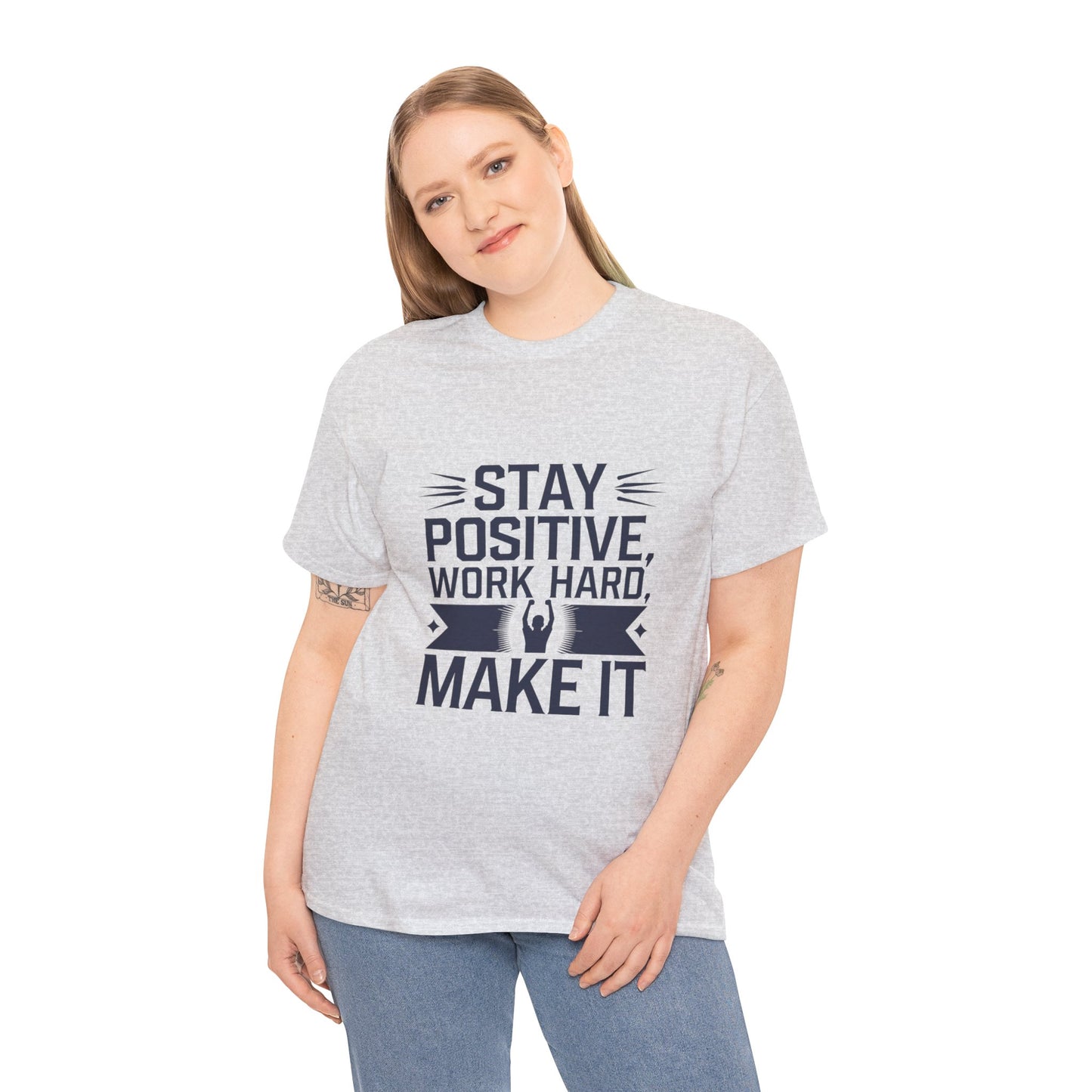 Stay Positive, Work Hard Make It Unisex Heavy Cotton Tee