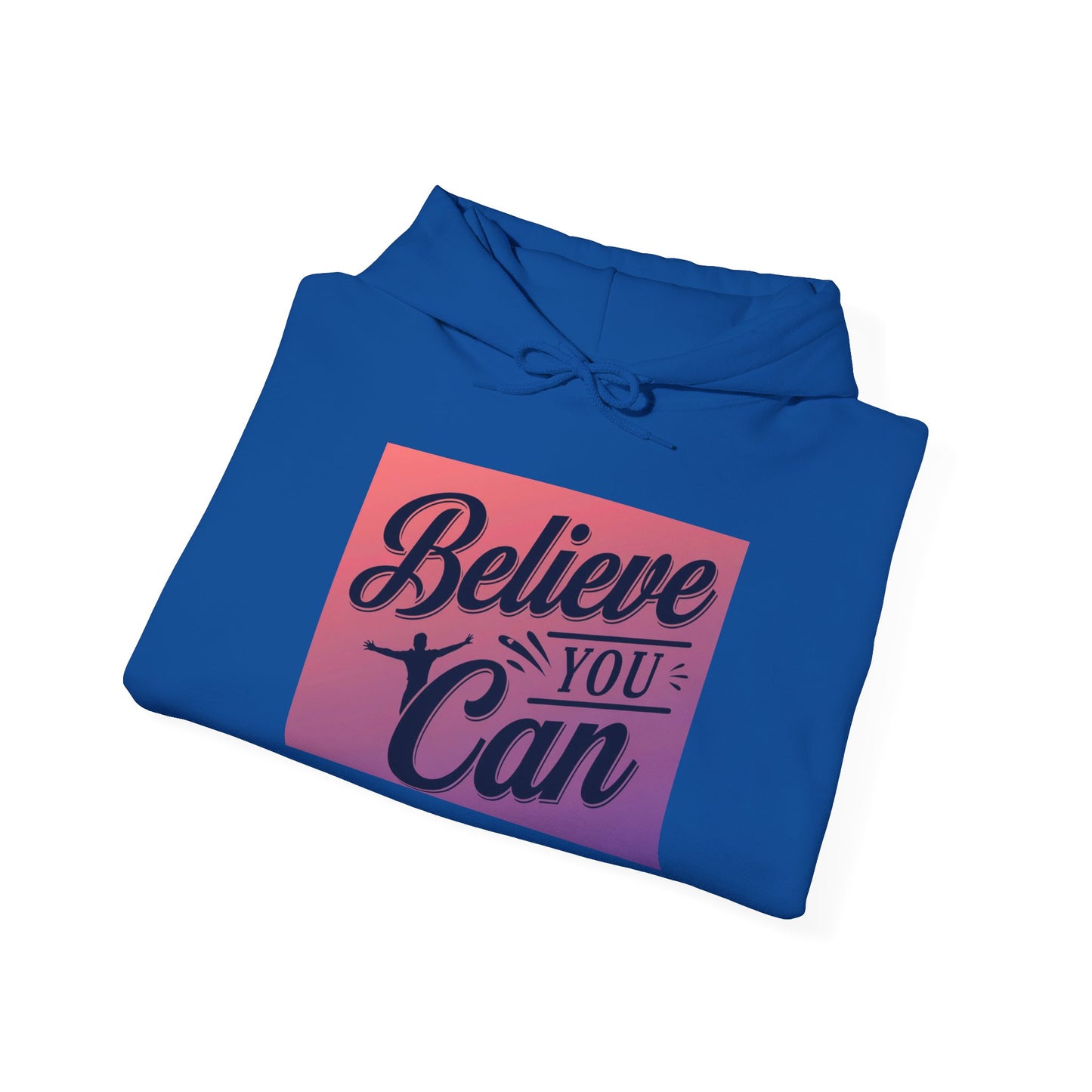 Believe You Can Unisex Heavy Blend™ Hooded Sweatshirt