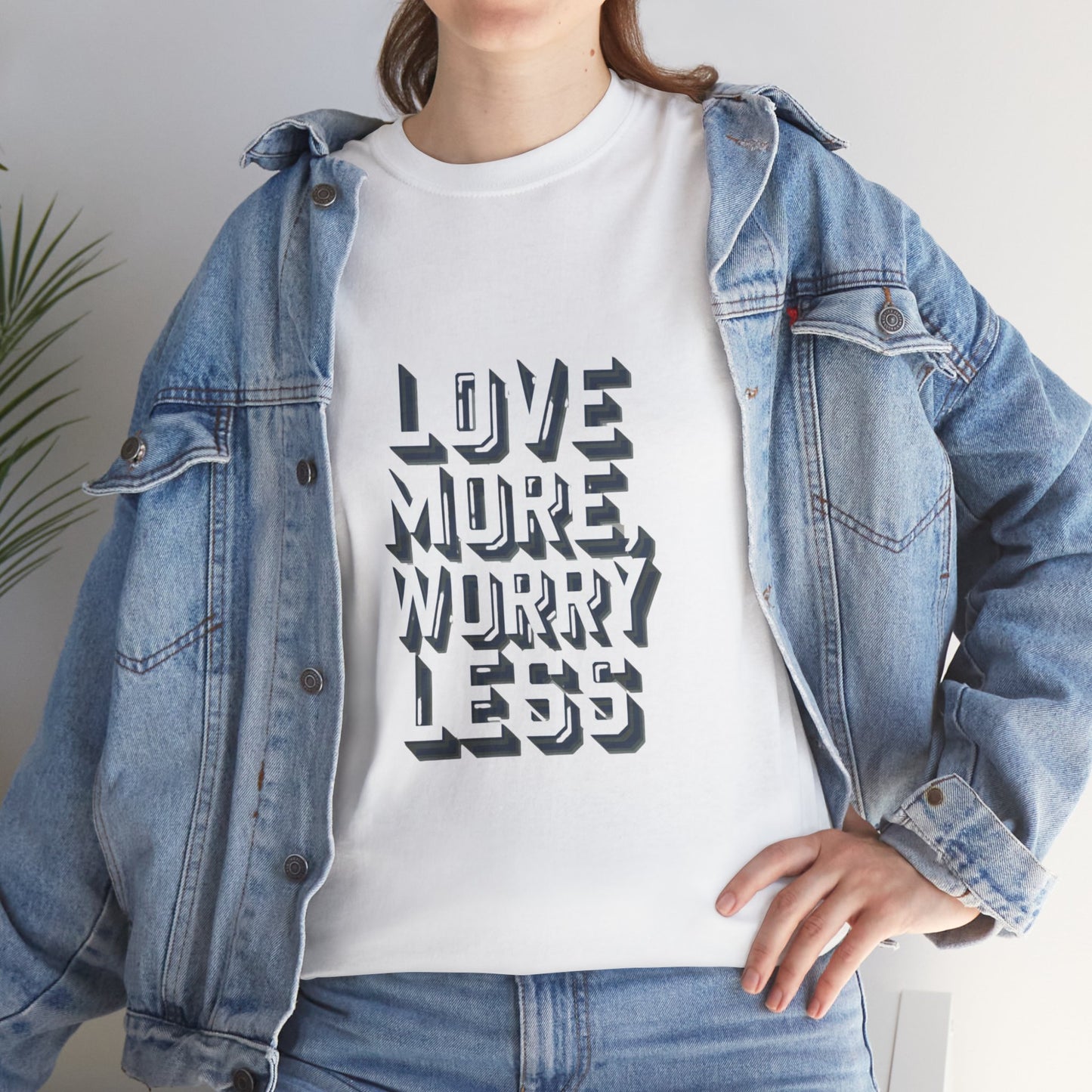 Love More Worry Less Tee Gildan 5000