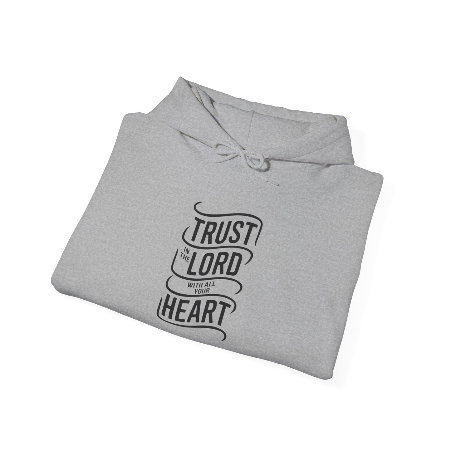 Trust In The LORD With All Your Heart Unisex Heavy Blend™ Hooded Sweatshirt