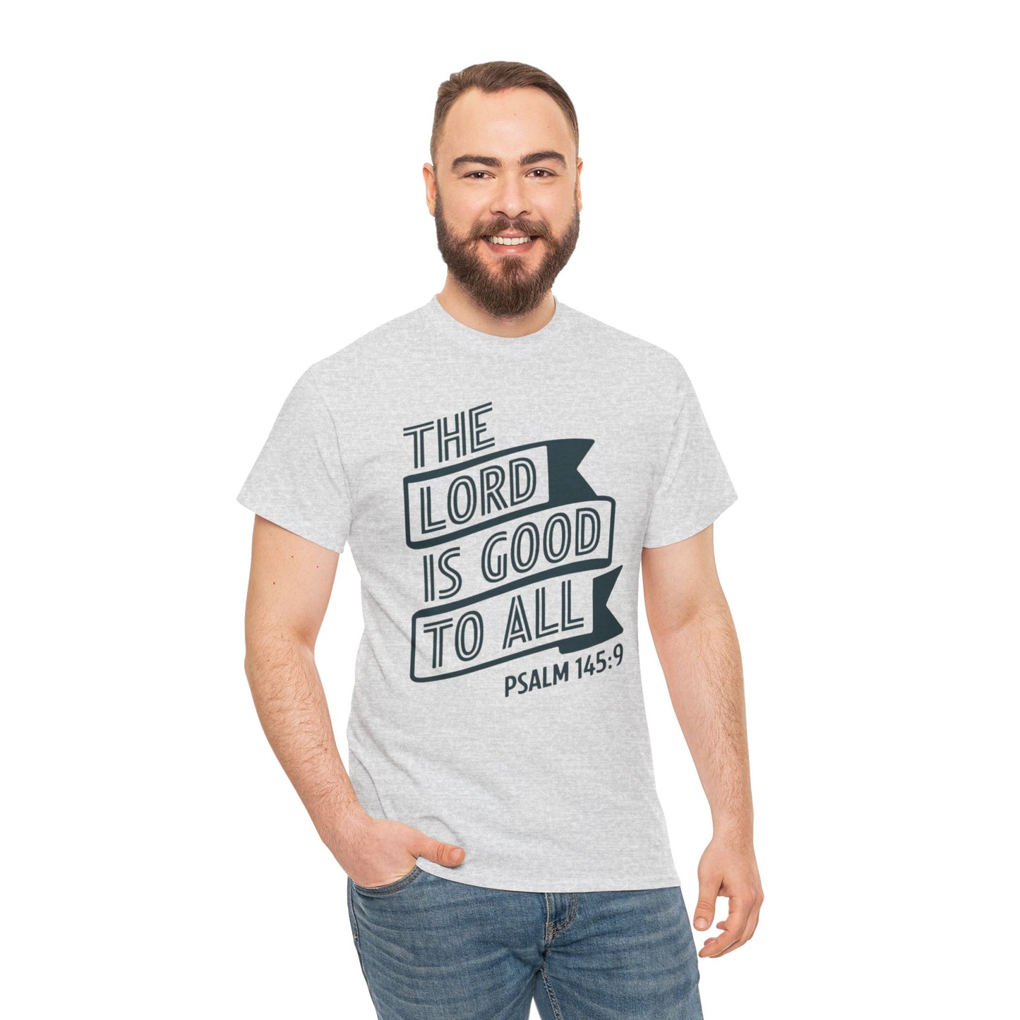 The LORD Is Good To All Unisex Heavy Cotton Tee