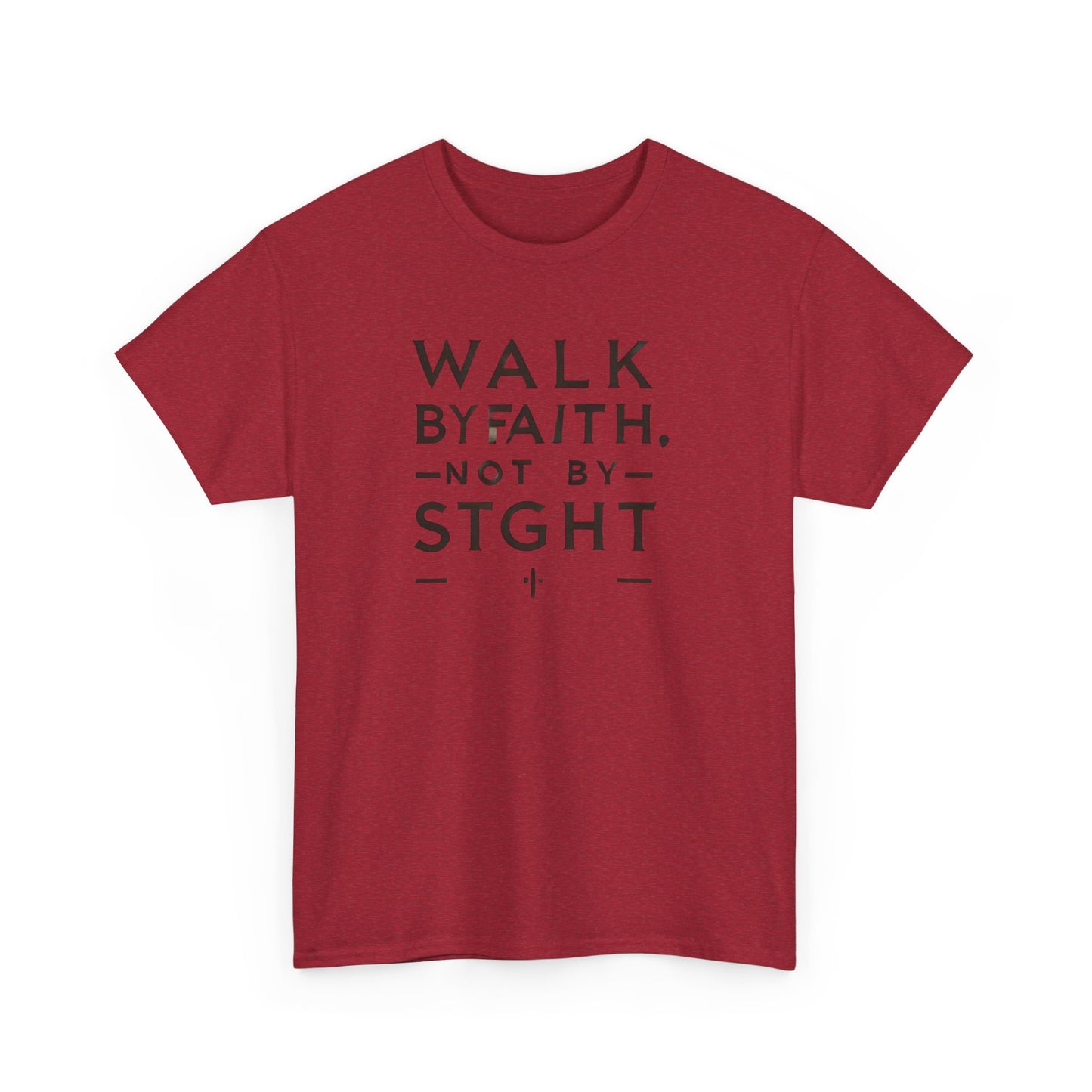 Walk By Faith, Not By Sight Unisex Heavy Cotton Tee