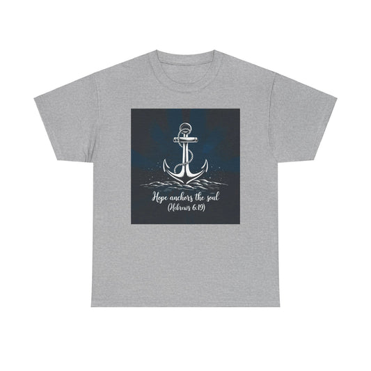 Hope Anchors The Soul Unisex Heavy Cotton Tee