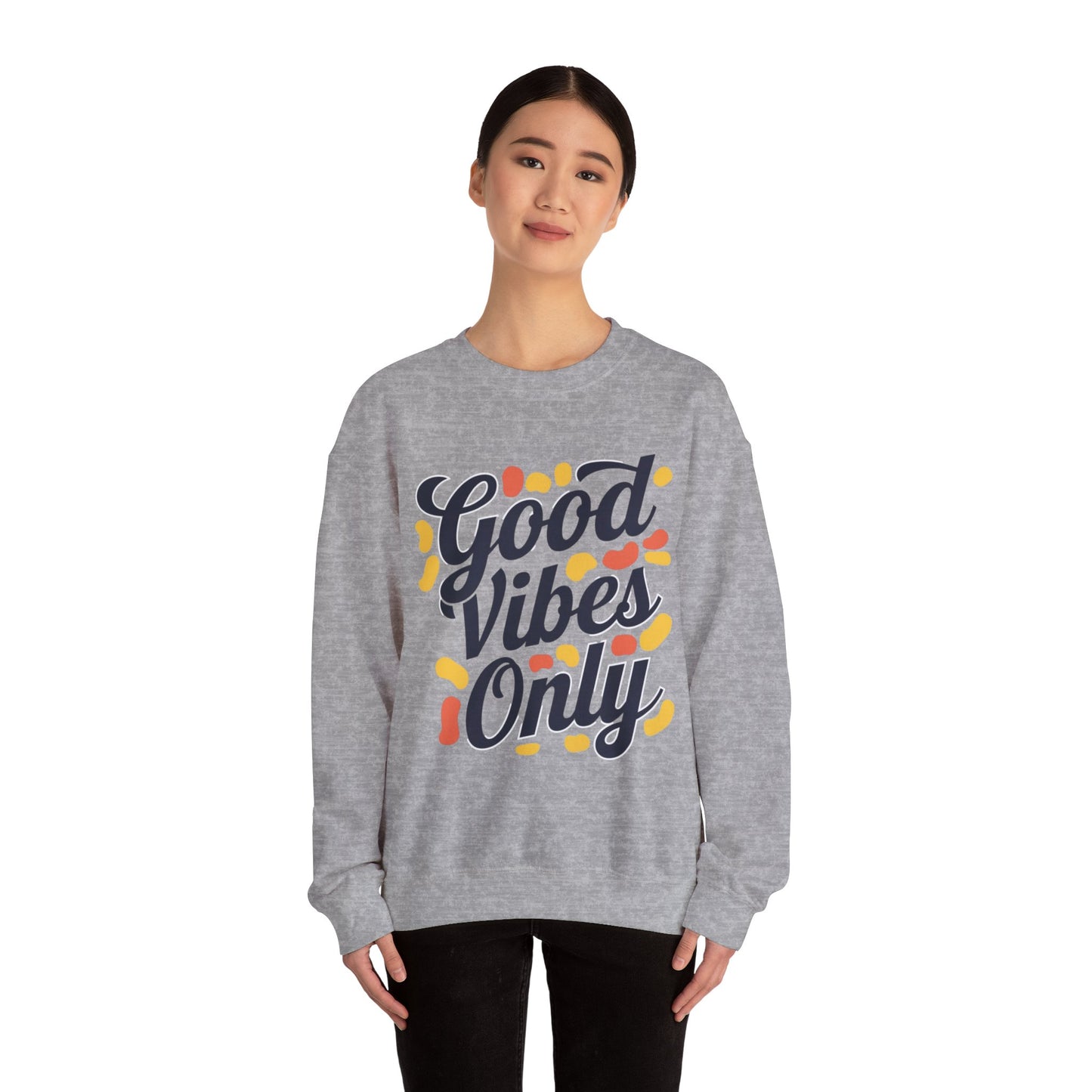 Good Vibes Only Sweatshirt