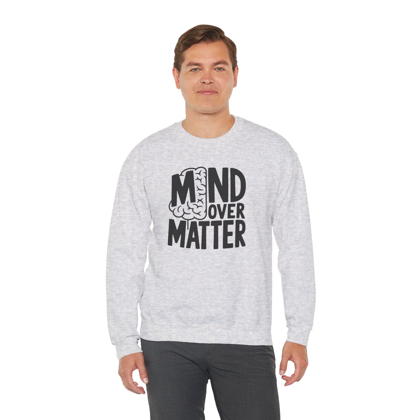 Mind Over Matter Sweatshirt Gildan 18000