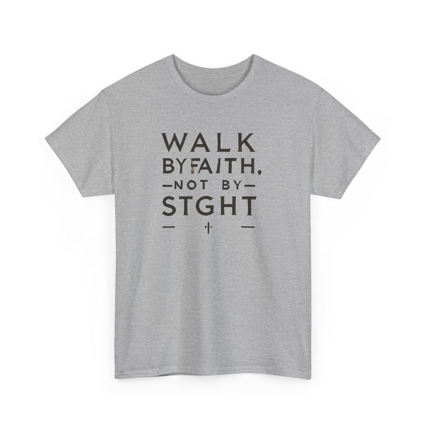 Walk By Faith, Not By Sight Unisex Heavy Cotton Tee