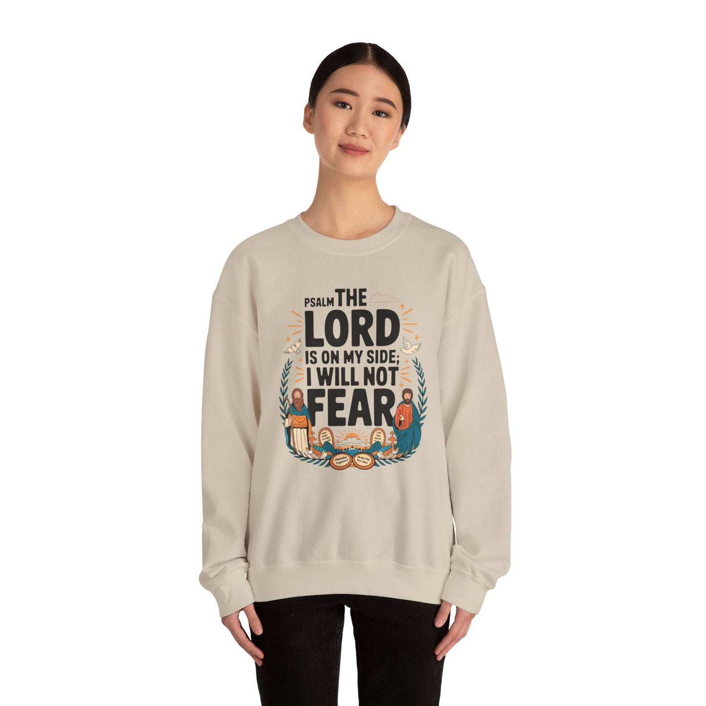 The Lord Is On My Side. I Will Not Fear Unisex Heavy Blend™ Crewneck Sweatshirt