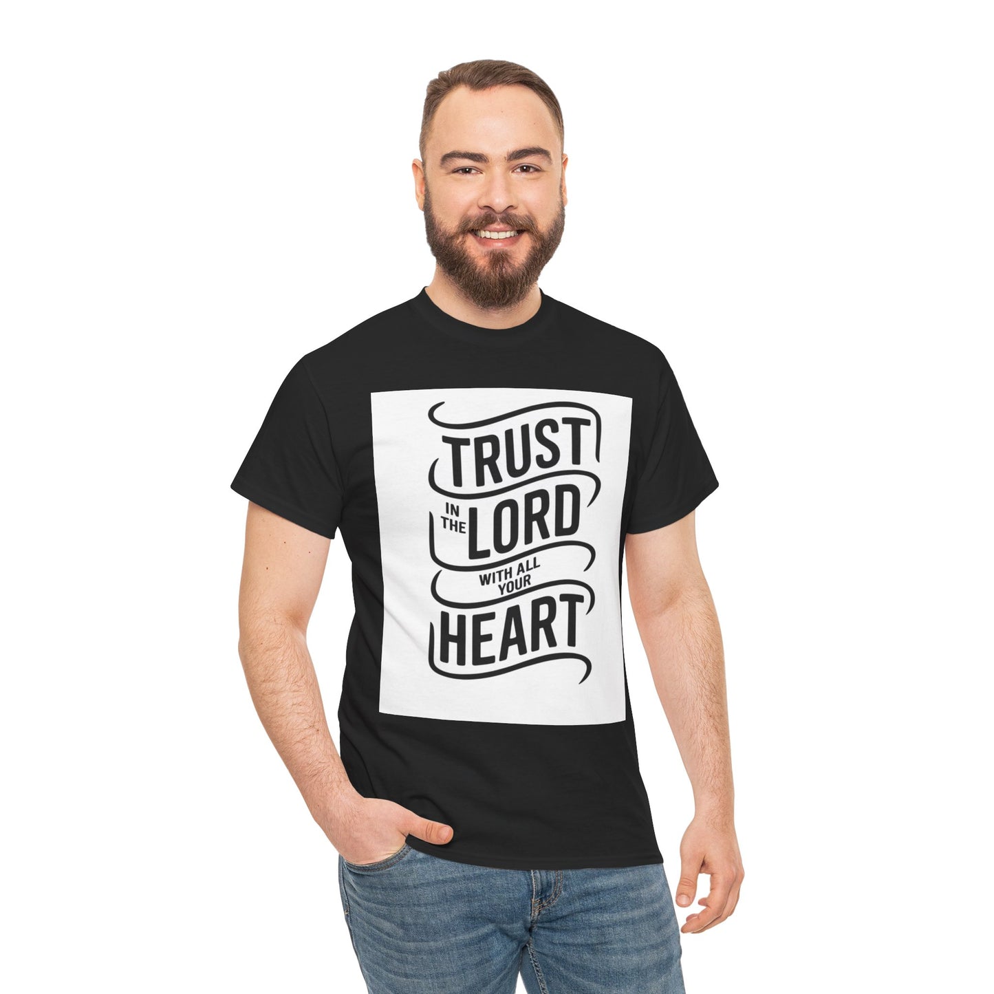 Trust In The LORD With All Your Heart Unisex Heavy Cotton Tee