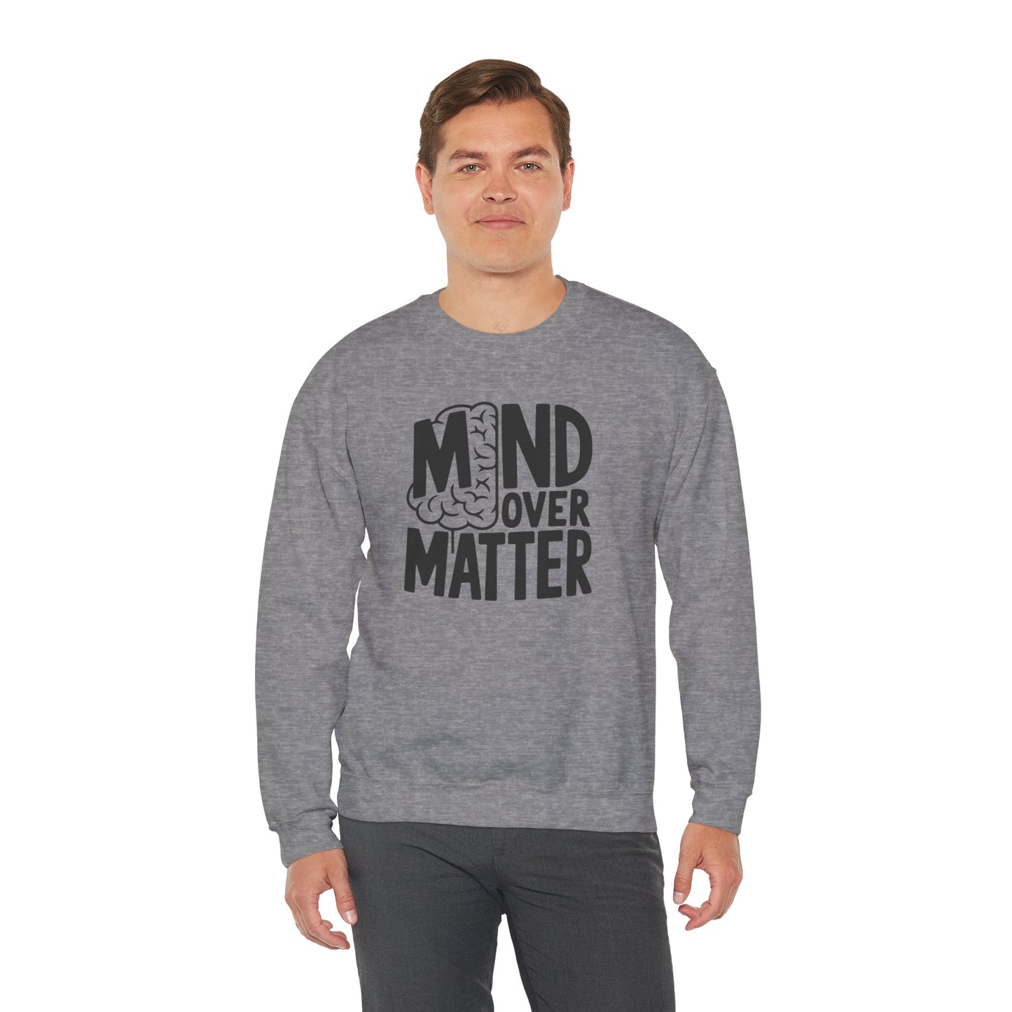 Mind Over Matter Sweatshirt Gildan 18000