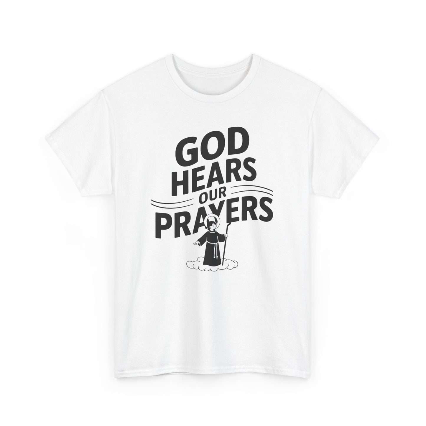 GOD Hears Our Prayers Unisex Heavy Cotton Tee