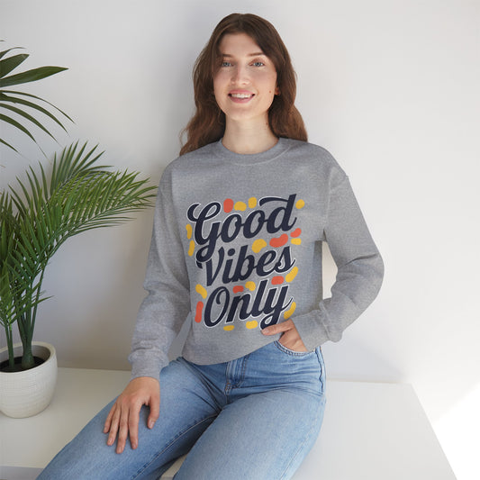 Good Vibes Only Sweatshirt