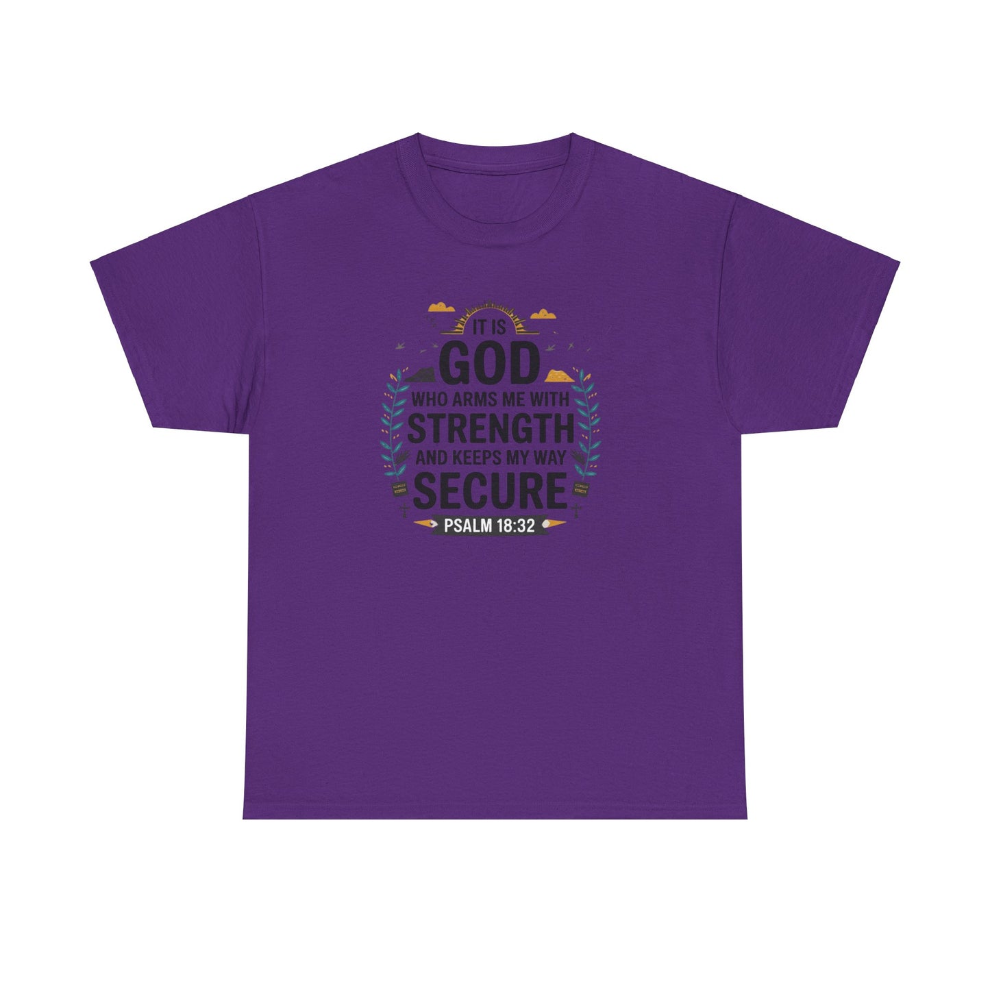 It Is GOD Who Arms Me With Strength And Keeps My Way Secure Unisex Heavy Cotton Tee