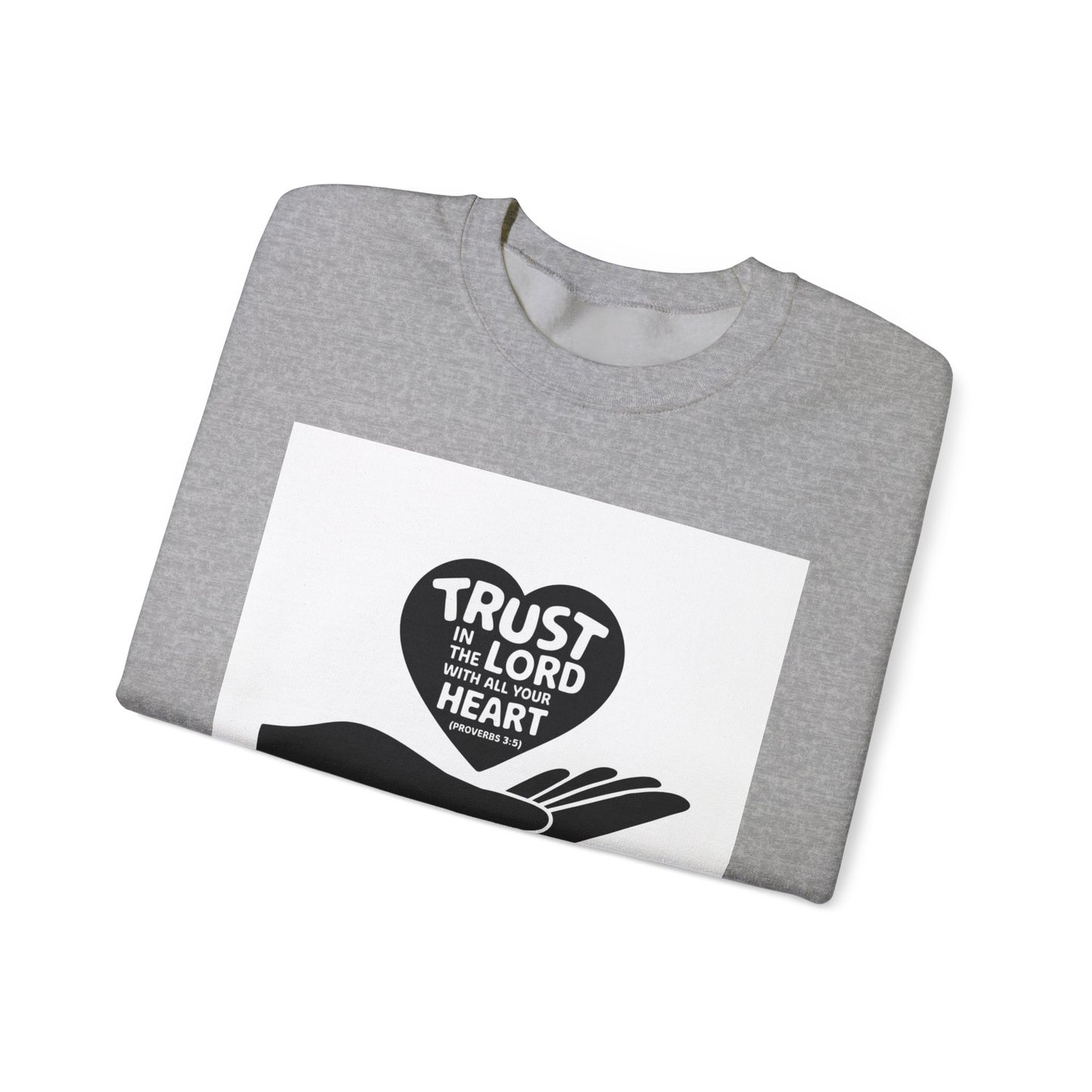 Trust In The LORD With All Your Heart  Unisex Heavy Blend™ Crewneck Sweatshirt