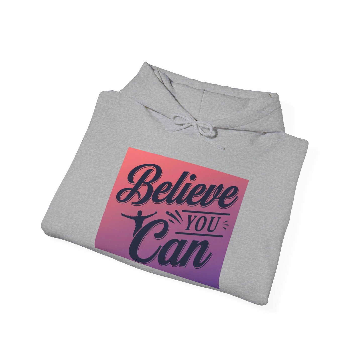 Believe You Can Unisex Heavy Blend™ Hooded Sweatshirt