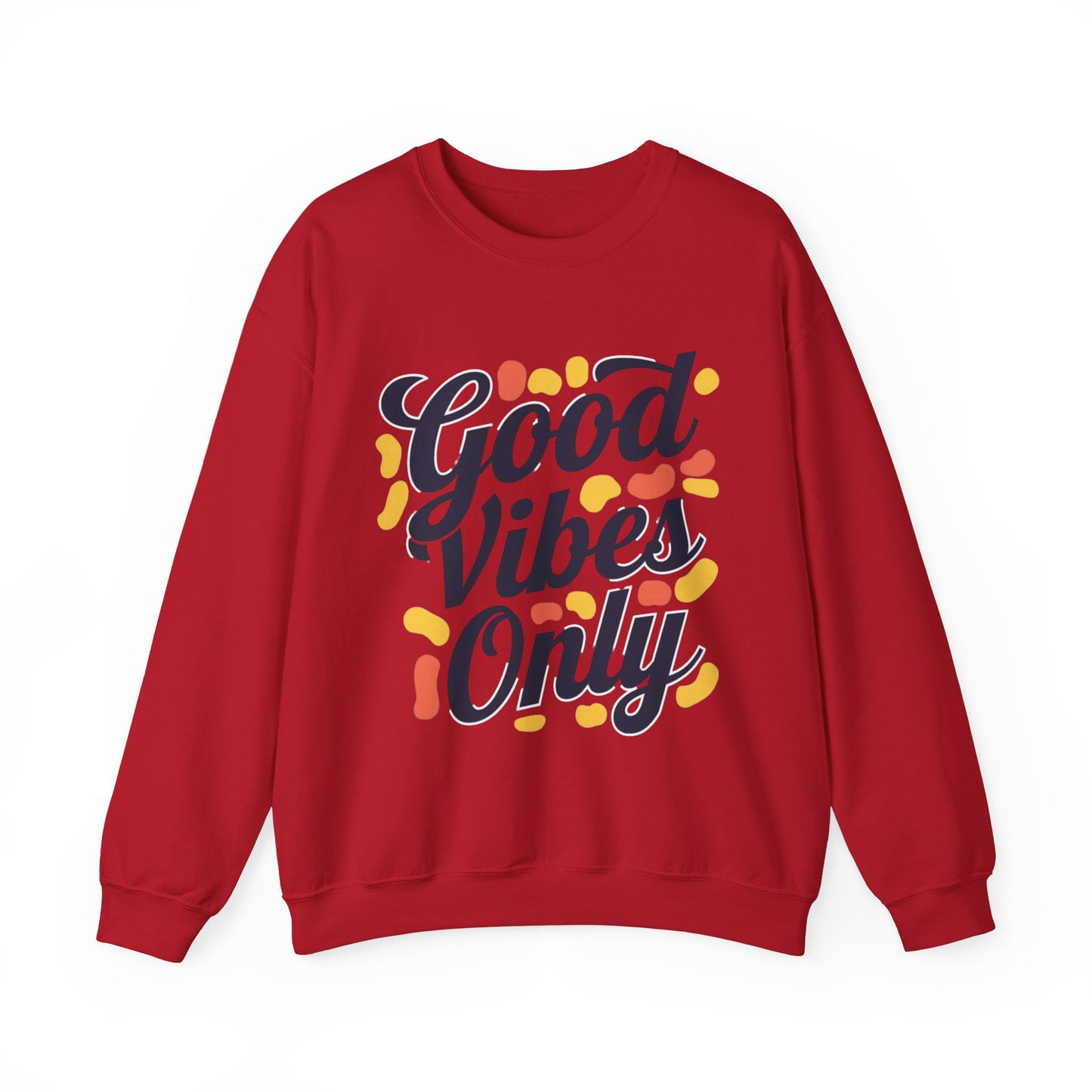 Good Vibes Only Sweatshirt