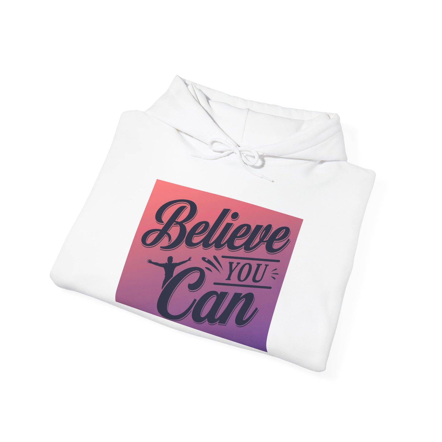 Believe You Can Unisex Heavy Blend™ Hooded Sweatshirt