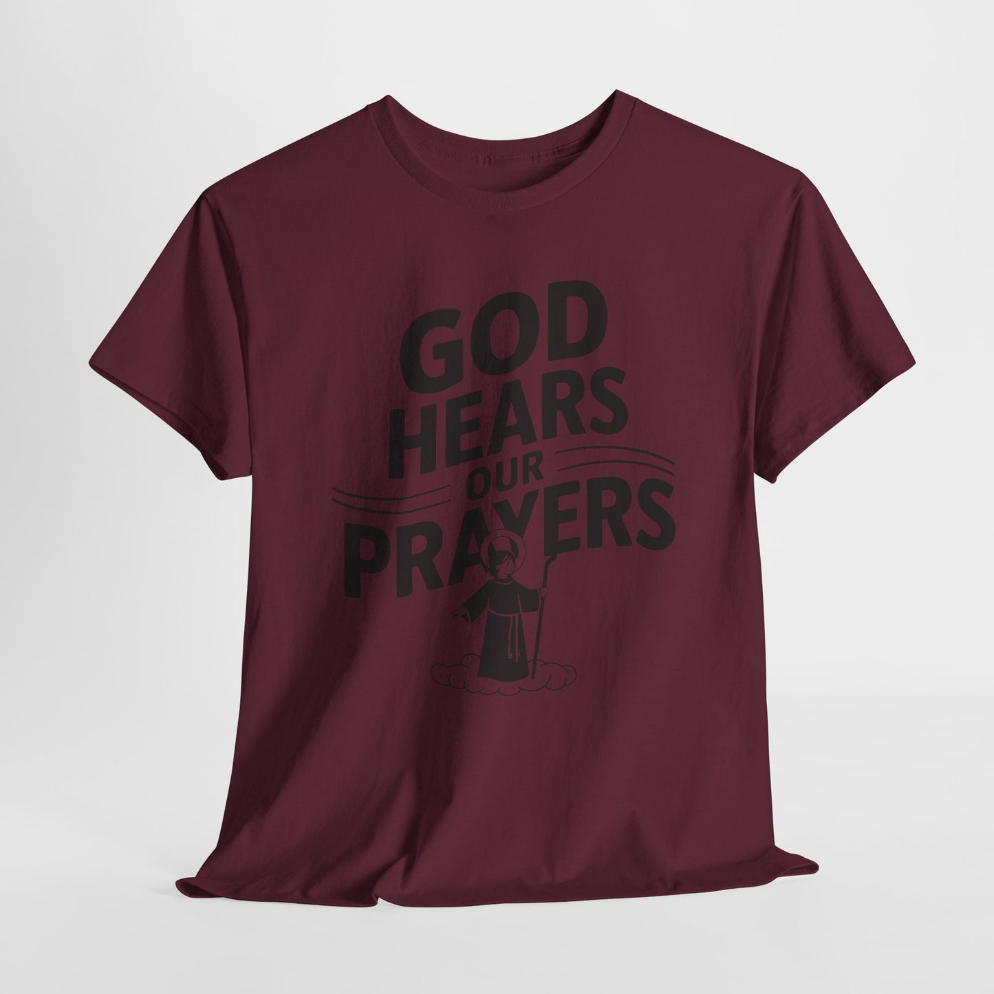 GOD Hears Our Prayers Unisex Heavy Cotton Tee