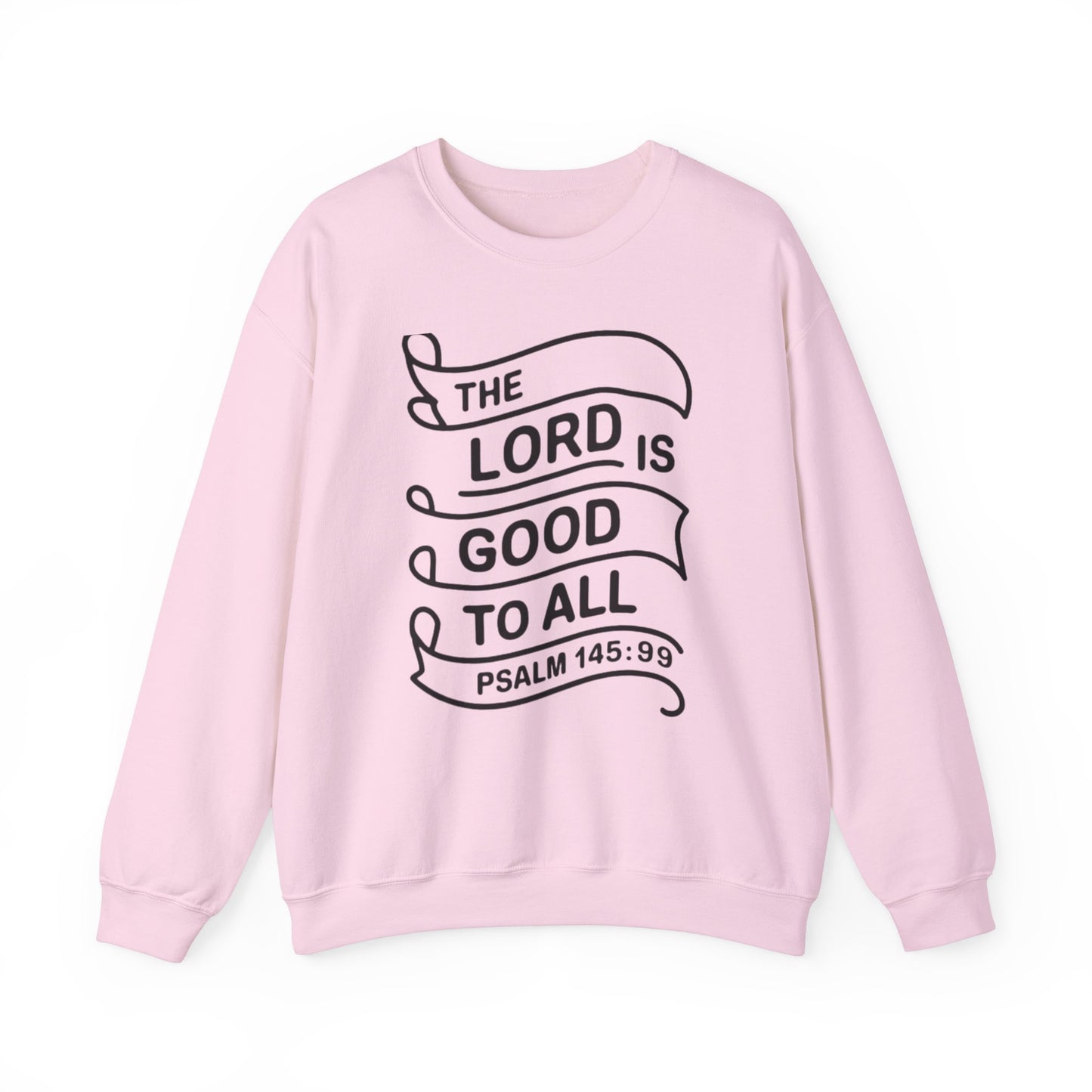 The LORD Is Good To All Unisex Heavy Blend™ Crewneck Sweatshirt