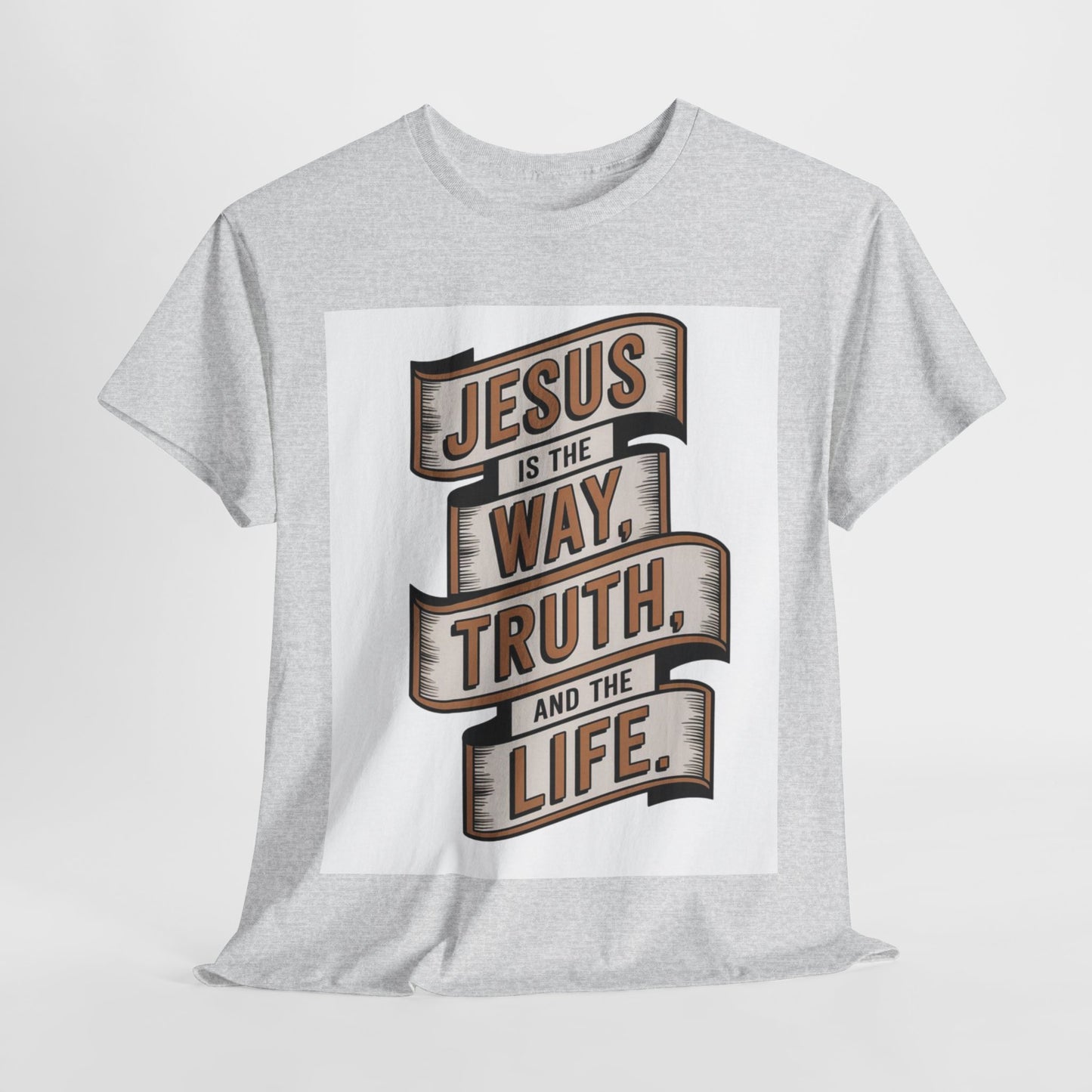 JESUS Is The Way, Truth, And The Life Unisex Heavy Cotton Tee