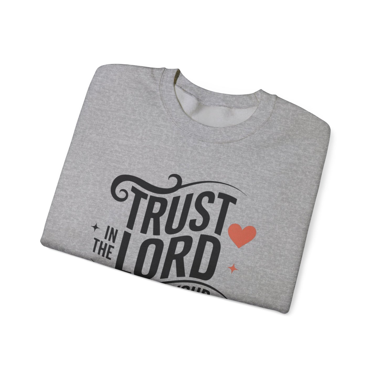 Trust In The LORD With All Your Heart Unisex Heavy Blend™ Crewneck Sweatshirt