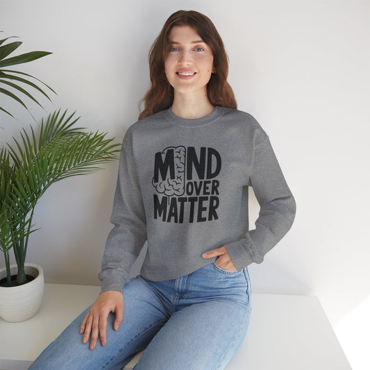 Mind Over Matter Sweatshirt Gildan 18000