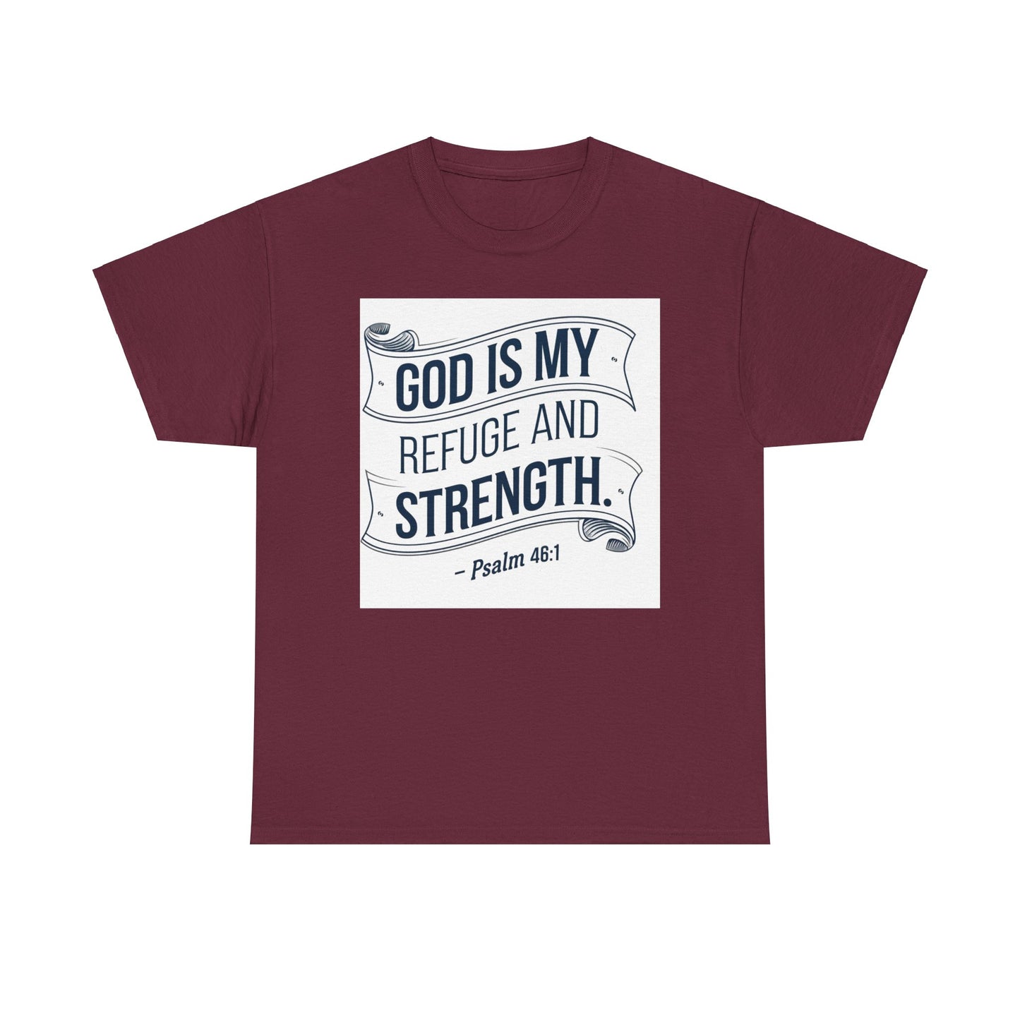 GOD Is My Refuge and Strength Unisex Heavy Cotton Tee Bella + Canvas 5000