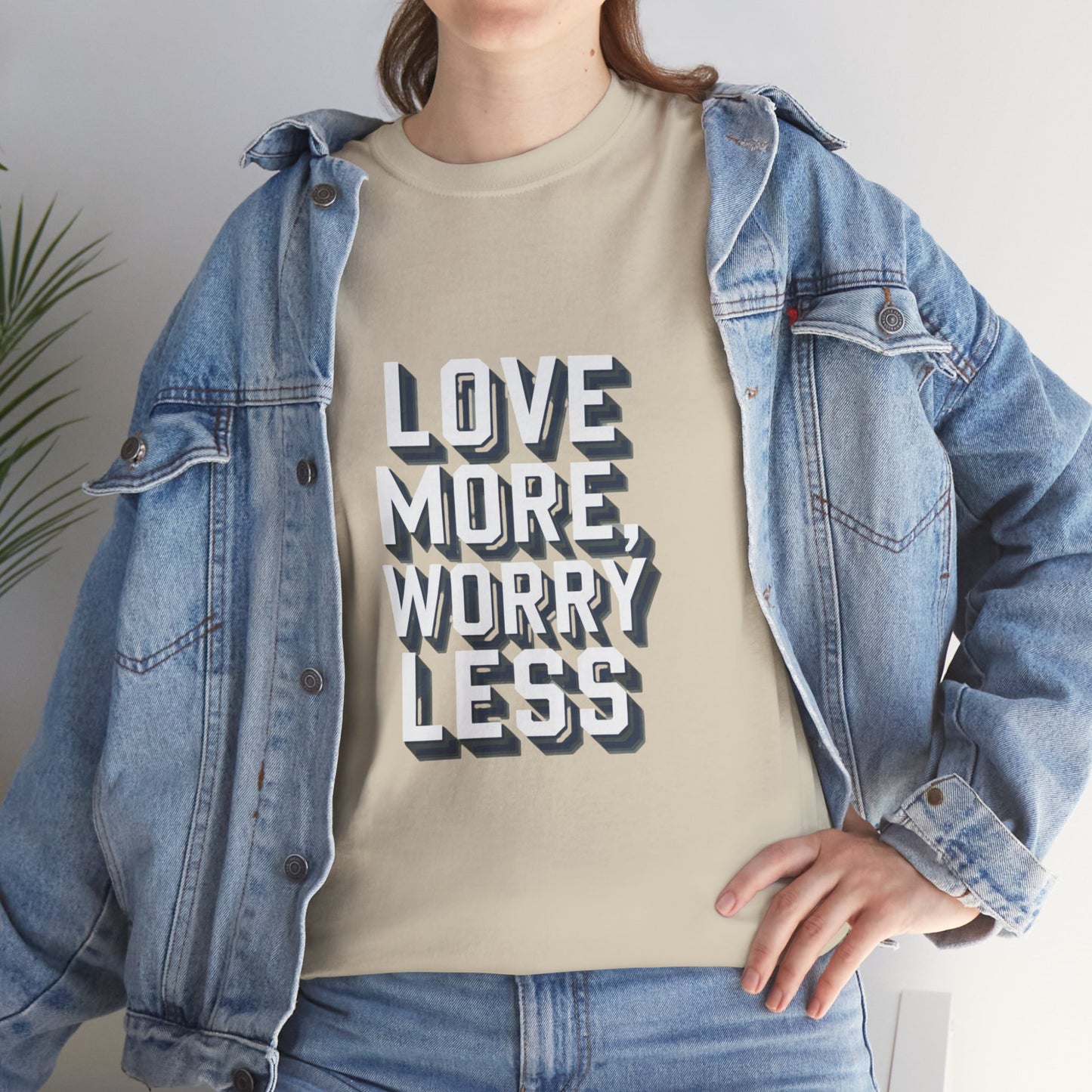 Love More Worry Less Tee Gildan 5000