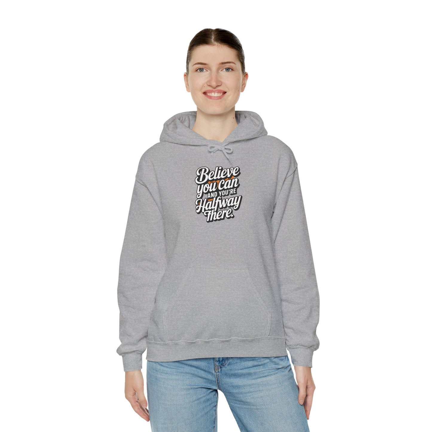 Believe You Can And Your Half Way There Unisex Heavy Blend™ Hooded Sweatshirt Gildan 18000