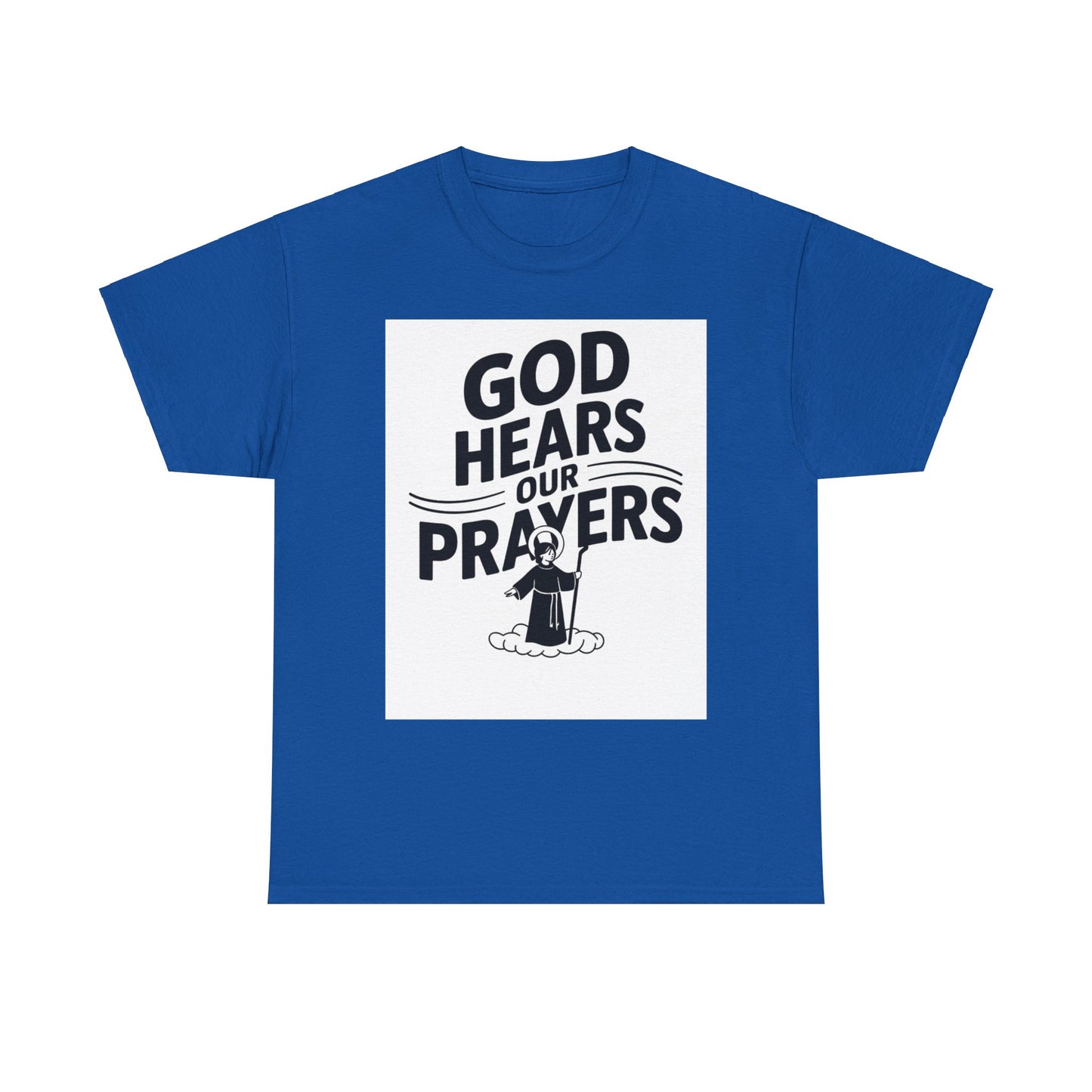 GOD Hears Our Prayers Unisex Heavy Cotton Tee