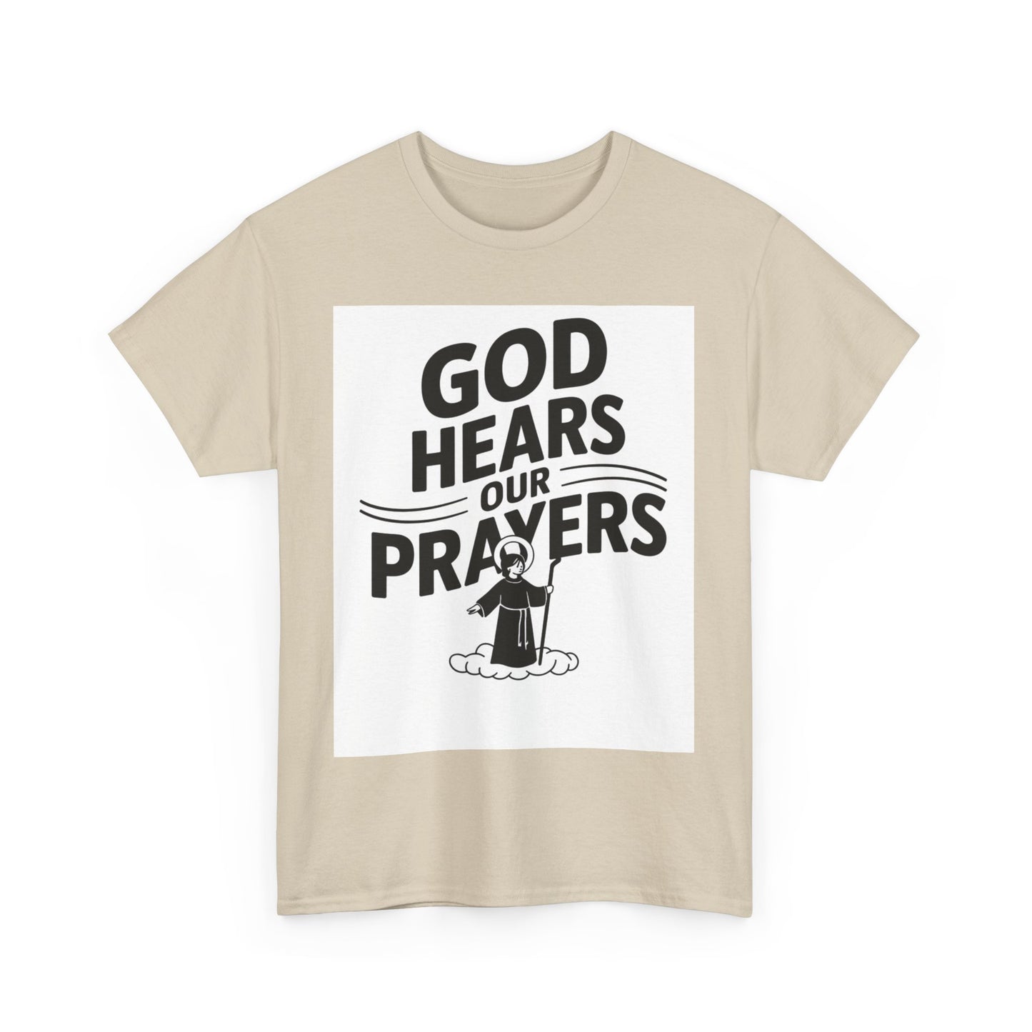 GOD Hears Our Prayers Unisex Heavy Cotton Tee