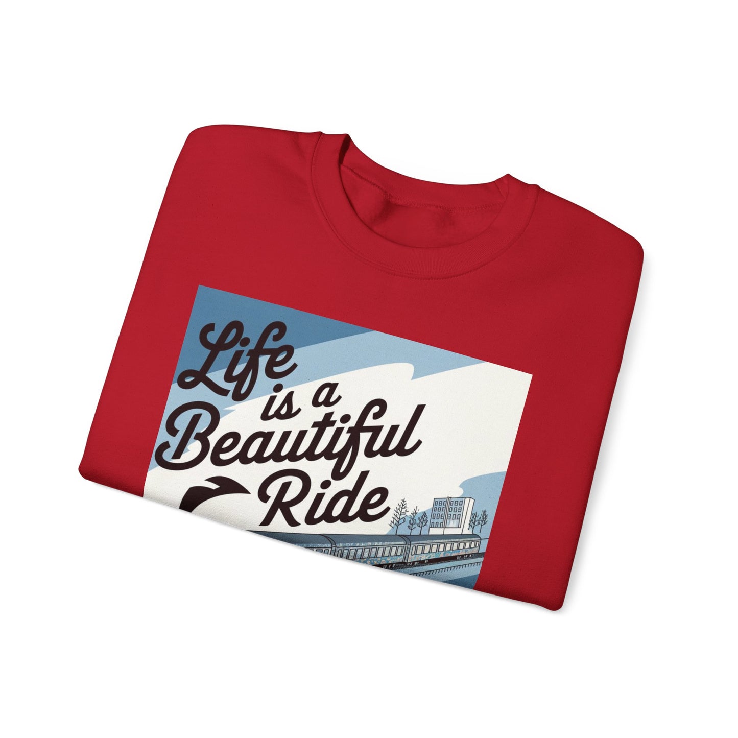 Life Is A Beautiful Ride Sweatshirt