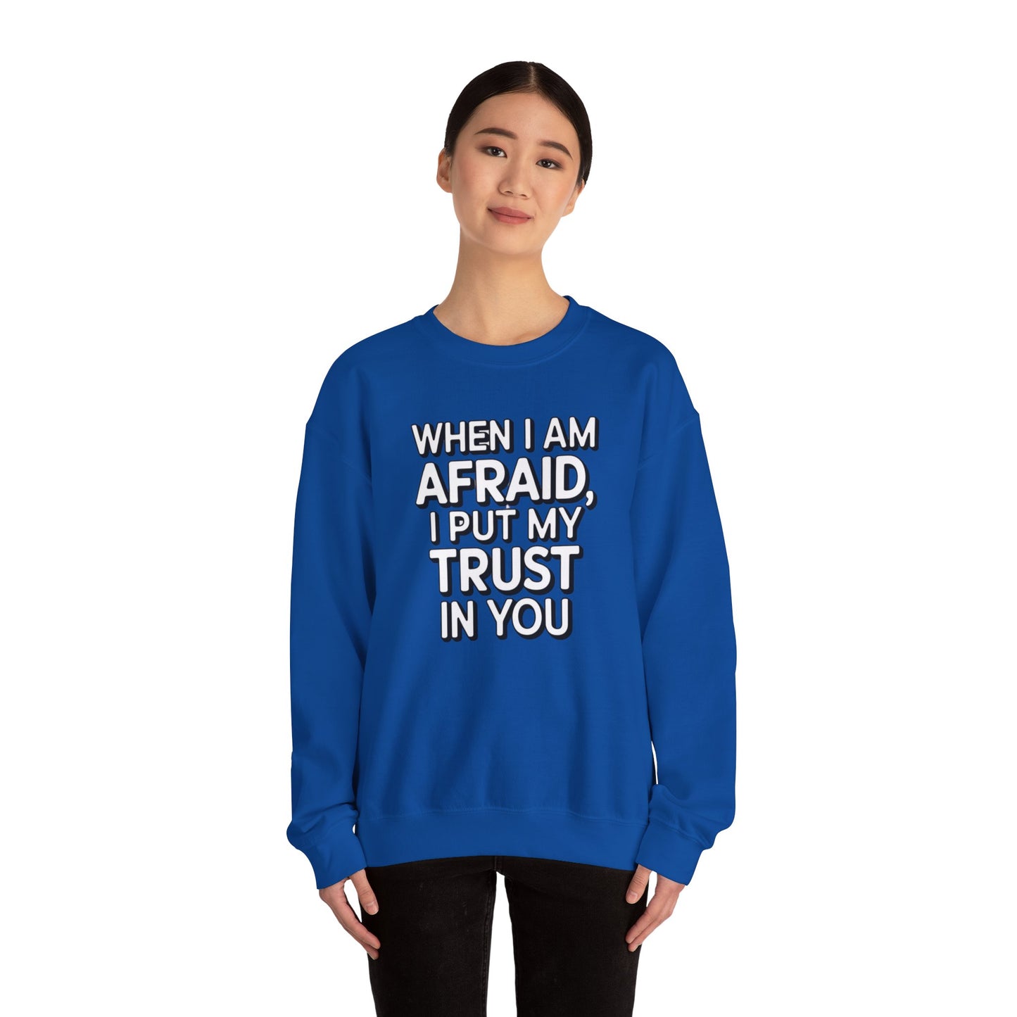 When I Am Afraid, I Put My Trust In You  Unisex Heavy Blend™ Crewneck Sweatshirt