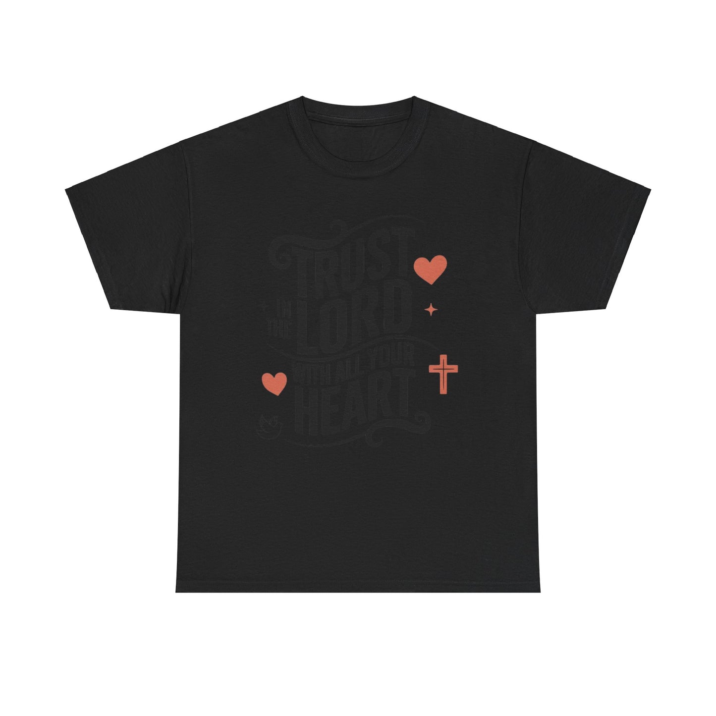 Trust In The LORD With All Your Heart Unisex Heavy Cotton Tee