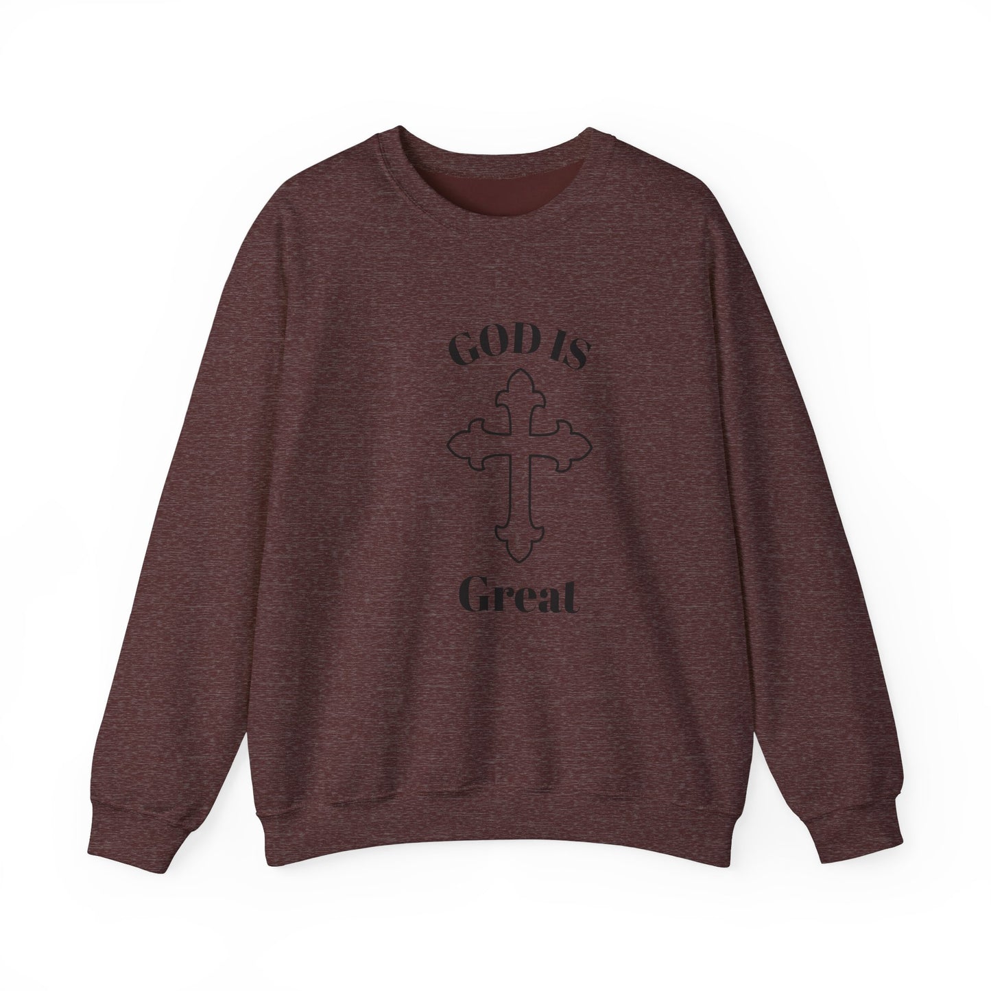 GOD Is Great Sweatshirt