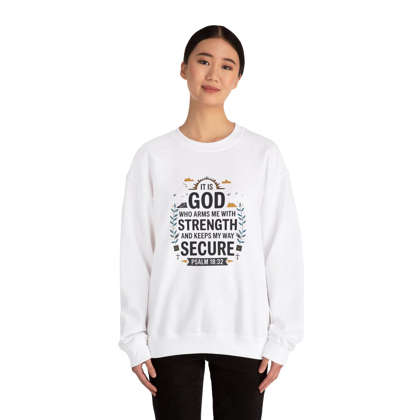 It Is GOD Who Arms Me With Strength And Keeps My Way Secure Unisex Heavy Blend™ Crewneck Sweatshirt