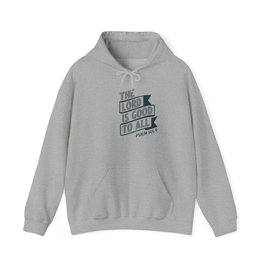 The LORD Is Good To All  Unisex Heavy Blend™ Hooded Sweatshirt