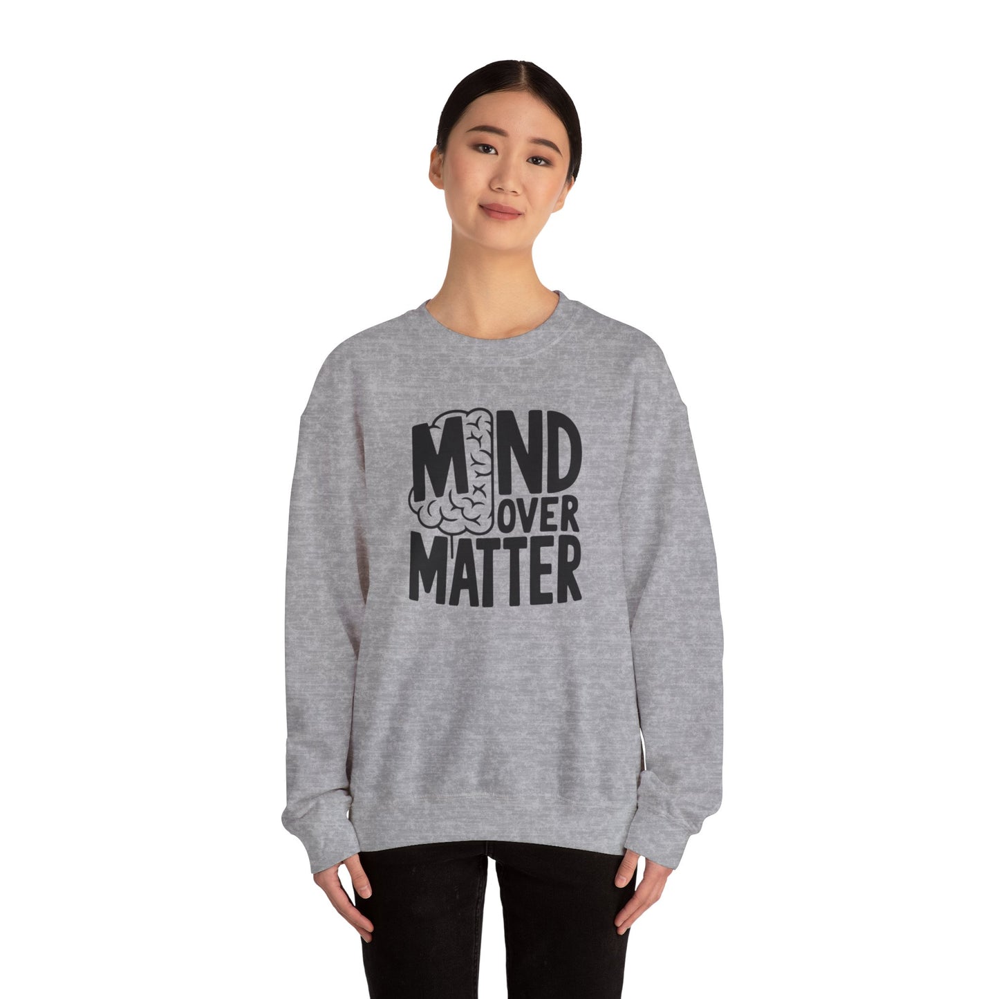 Mind Over Matter Sweatshirt Gildan 18000