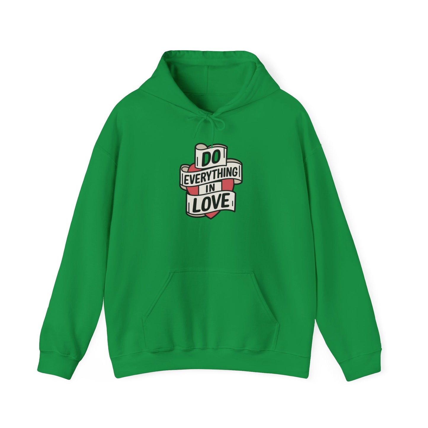 I Do Everything In Love Unisex Heavy Blend™ Hooded Sweatshirt