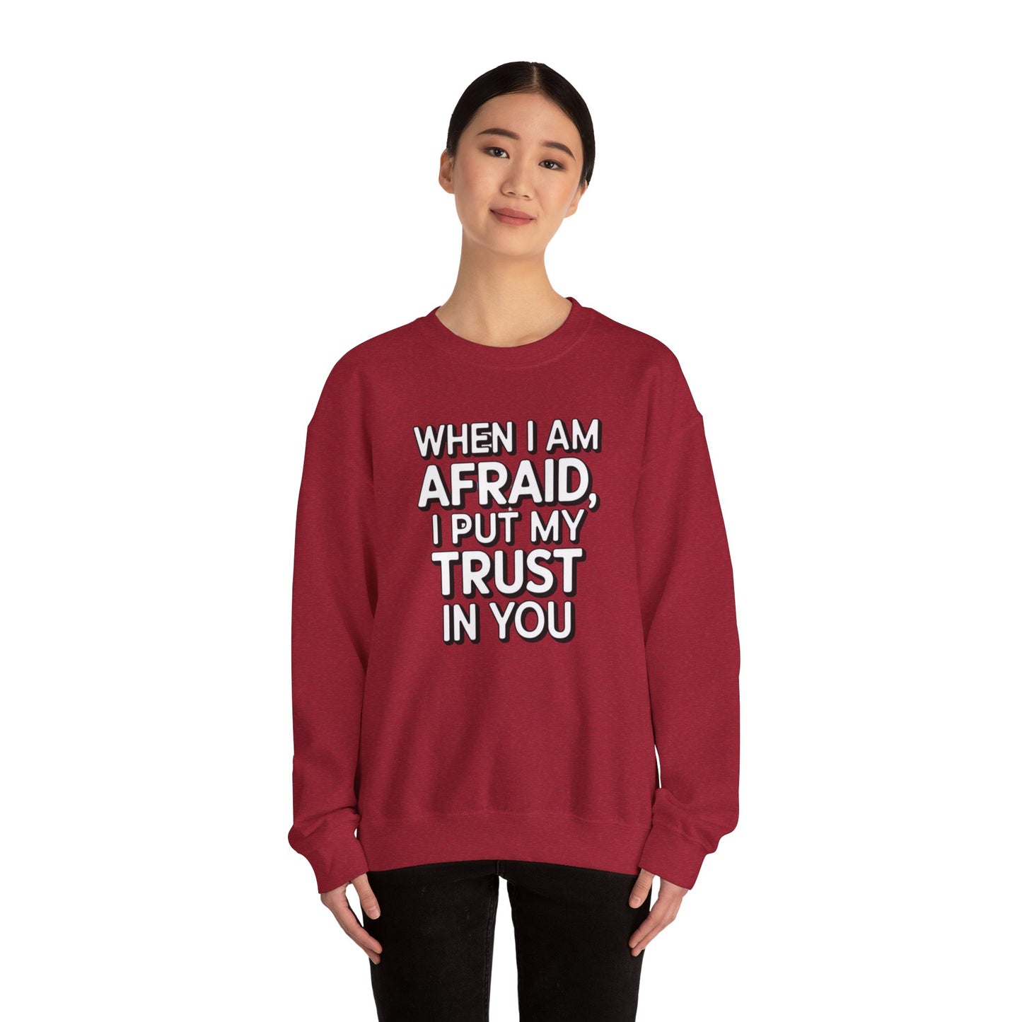 When I Am Afraid, I Put My Trust In You  Unisex Heavy Blend™ Crewneck Sweatshirt