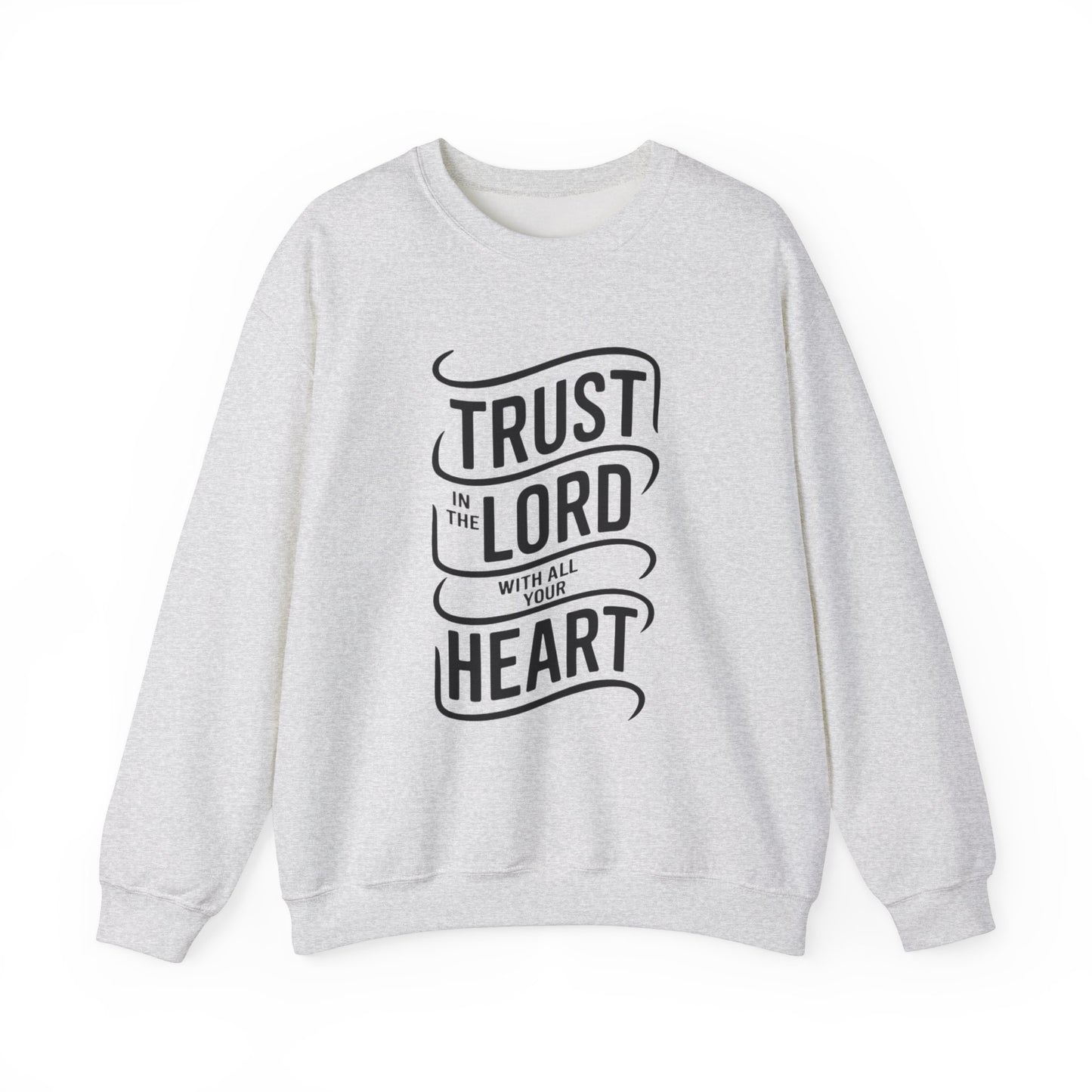 Trust In The LORD With All Your Heart Unisex Heavy Blend™ Crewneck Sweatshirt