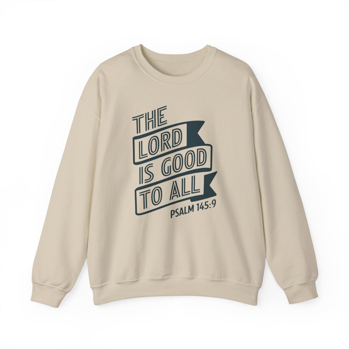 The LORD Is Good To All Unisex Heavy Blend™ Crewneck Sweatshirt