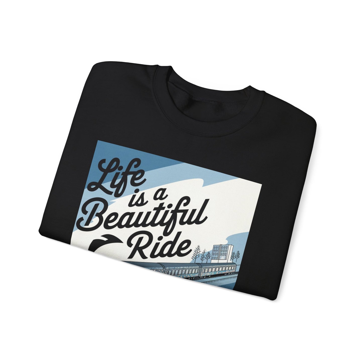 Life Is A Beautiful Ride Sweatshirt