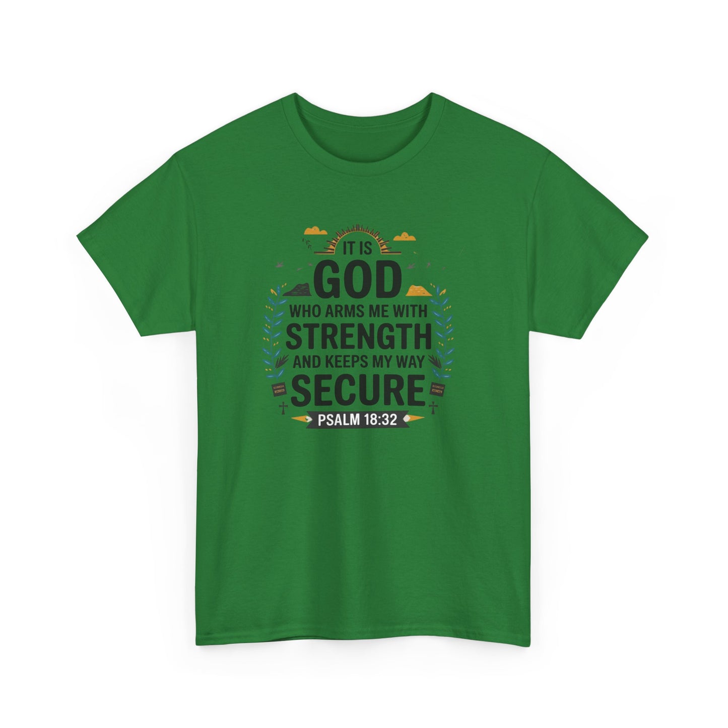 It Is GOD Who Arms Me With Strength And Keeps My Way Secure Unisex Heavy Cotton Tee