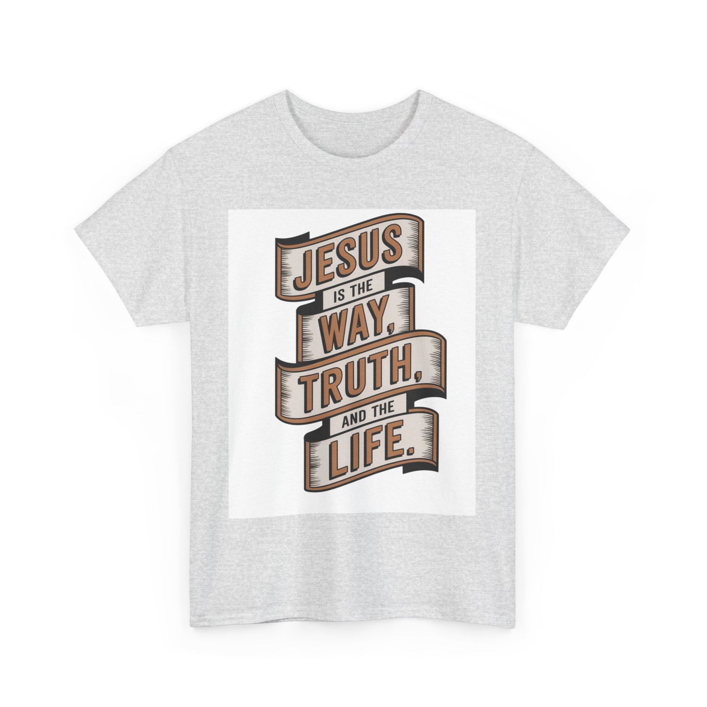 JESUS Is The Way, Truth, And The Life Unisex Heavy Cotton Tee