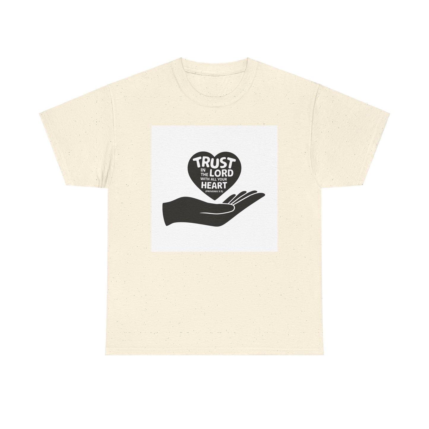 Trust In The LORD With All Your Heart Unisex Heavy Cotton Tee