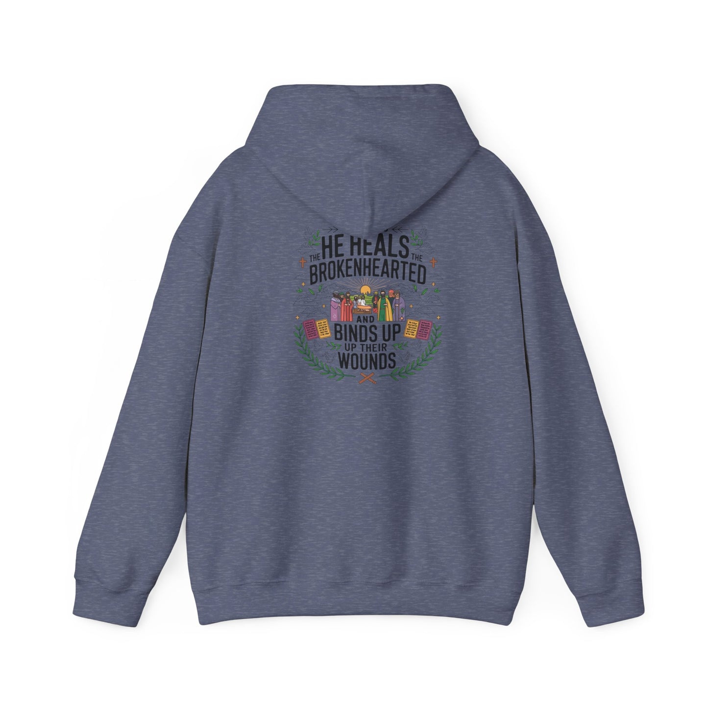 He Heals The Brokenhearted And Binds Up Their Wounds Unisex Heavy Blend™ Hooded Sweatshirt Hoodie