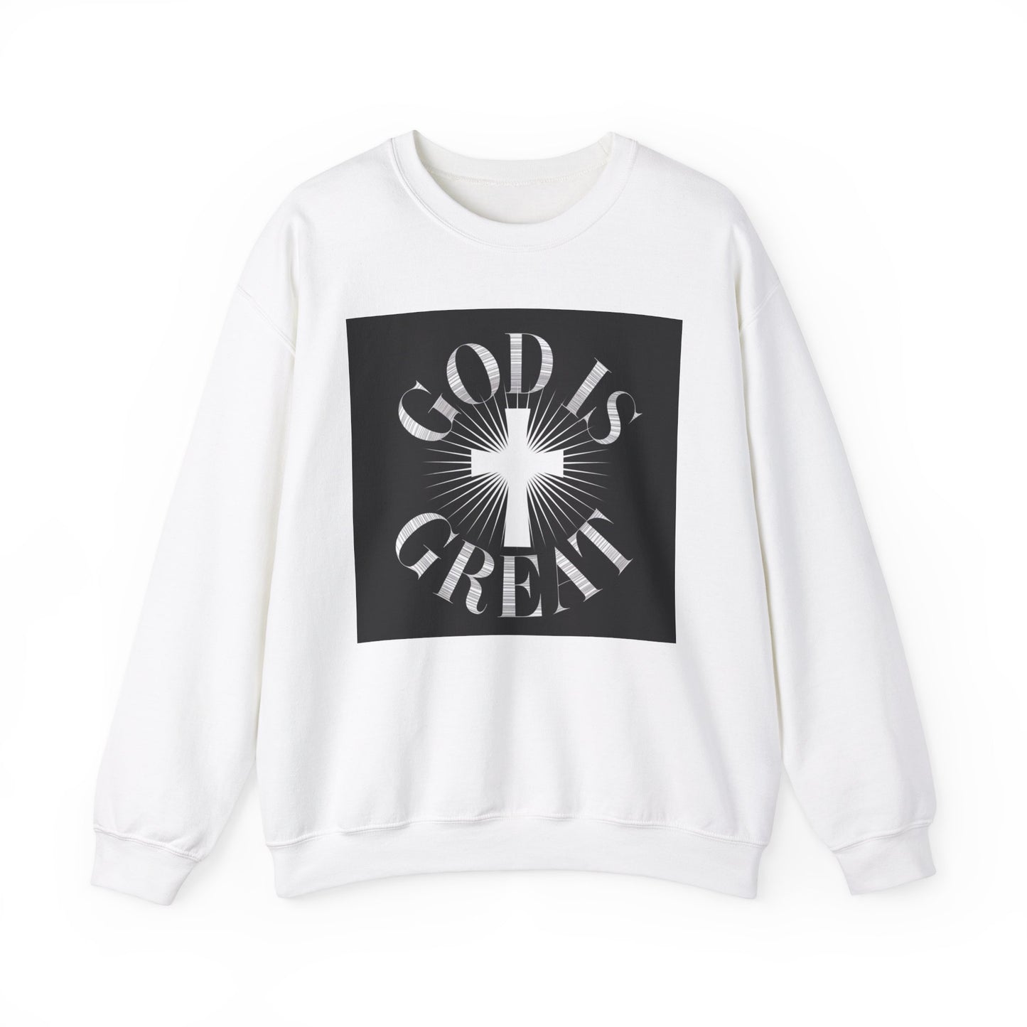 GOD Is Great Sweatshirt