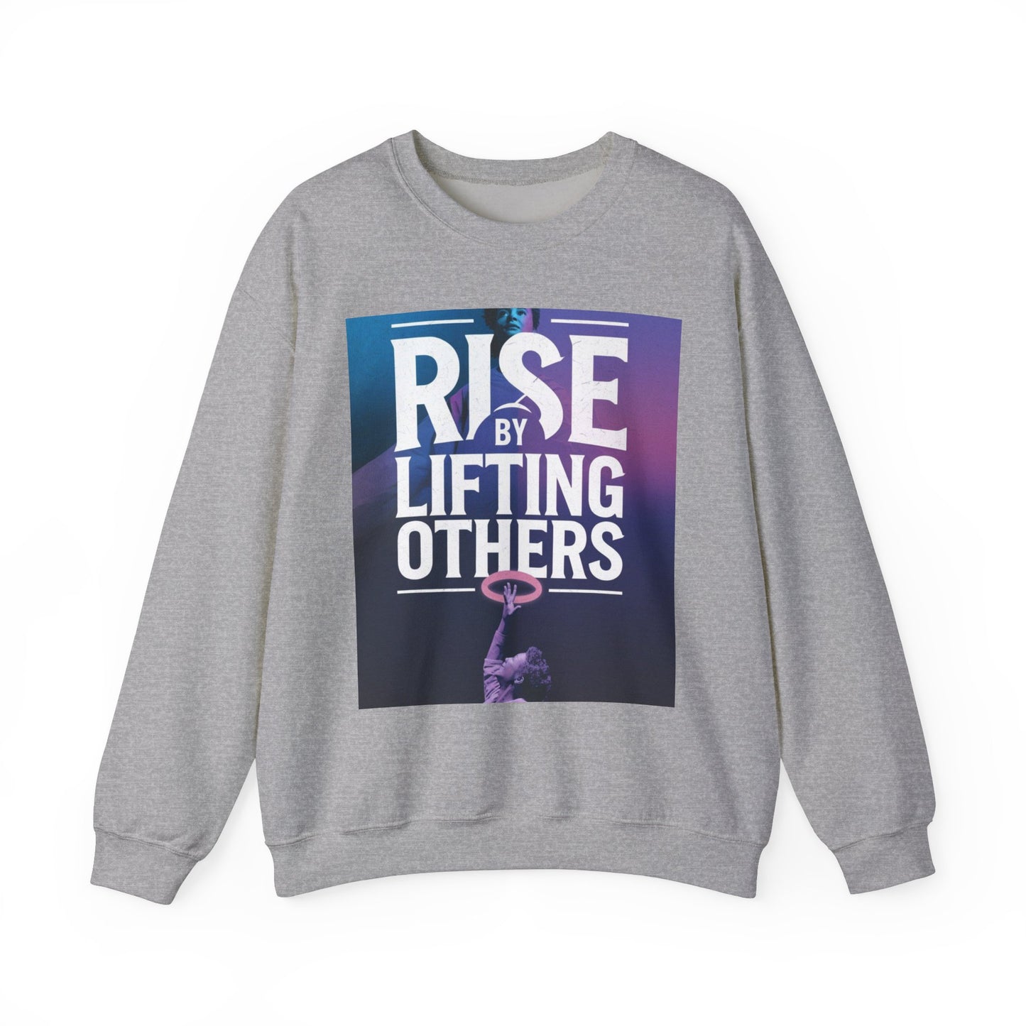 Rise By Lifting Others Sweatshirt Gildan 18000