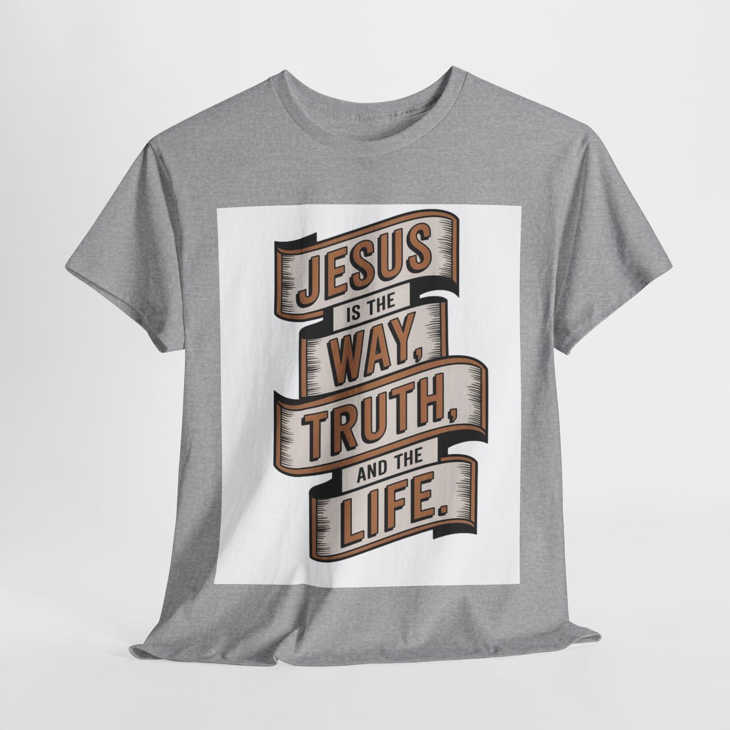 JESUS Is The Way, Truth, And The Life Unisex Heavy Cotton Tee