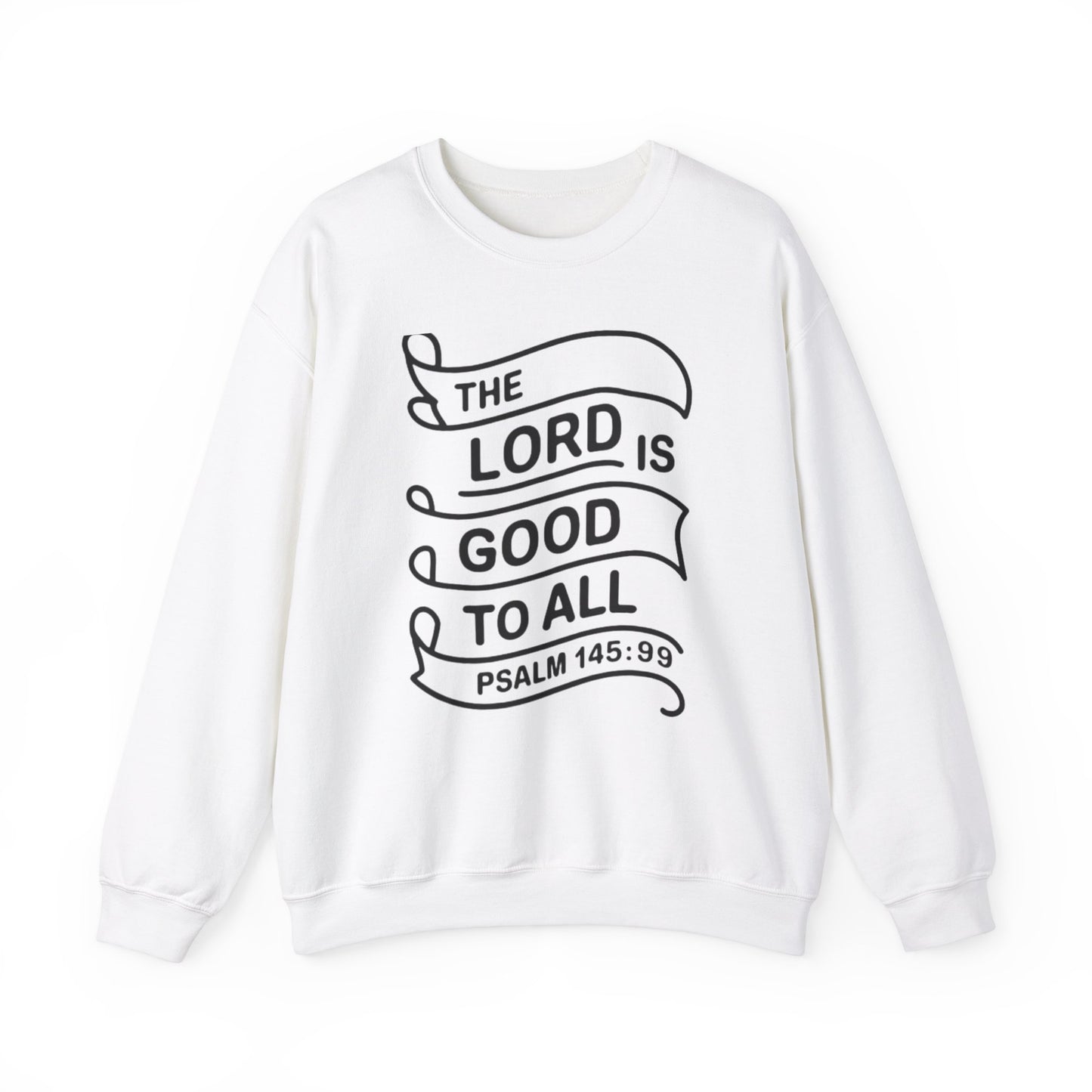 The LORD Is Good To All Unisex Heavy Blend™ Crewneck Sweatshirt